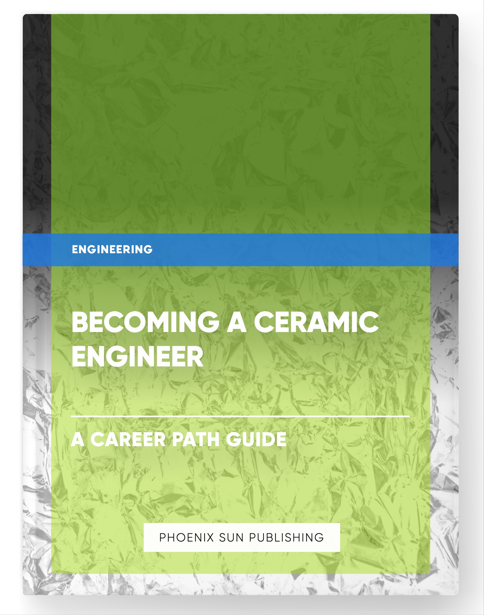 Becoming a Ceramic Engineer – A Career Path Guide