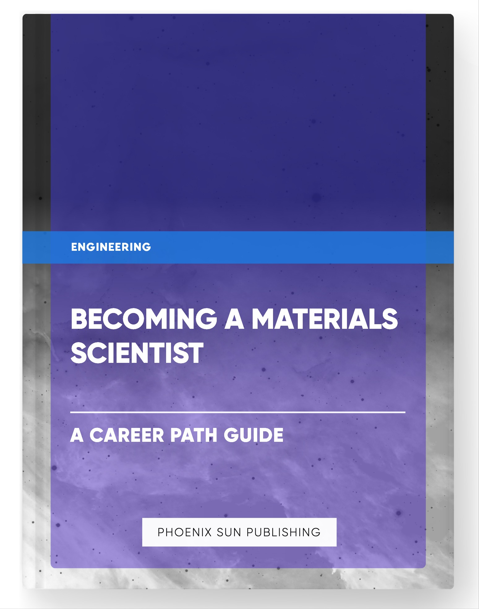 Becoming a Materials Scientist – A Career Path Guide