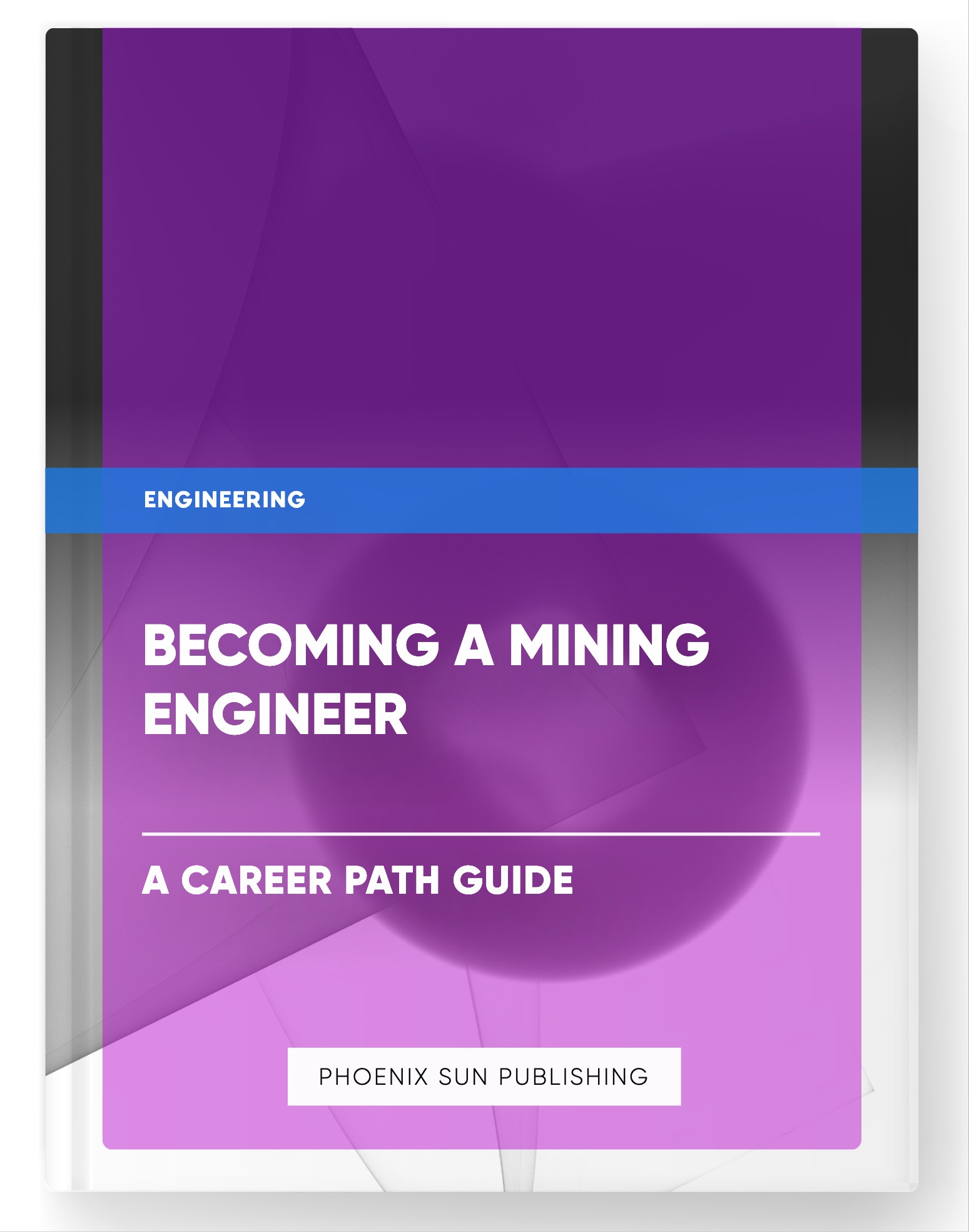 Becoming a Mining Engineer – A Career Path Guide