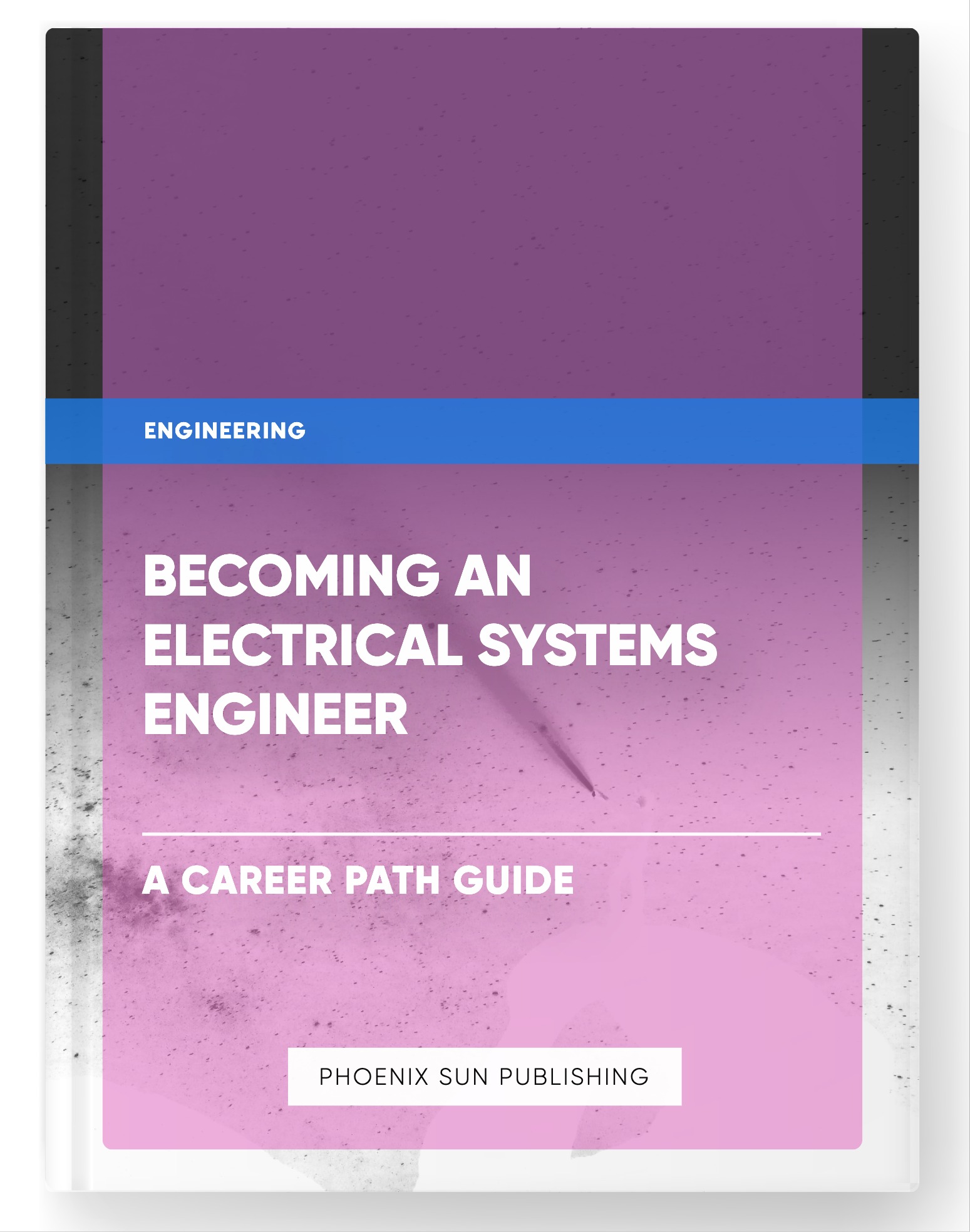 Becoming an Electrical Systems Engineer – A Career Path Guide