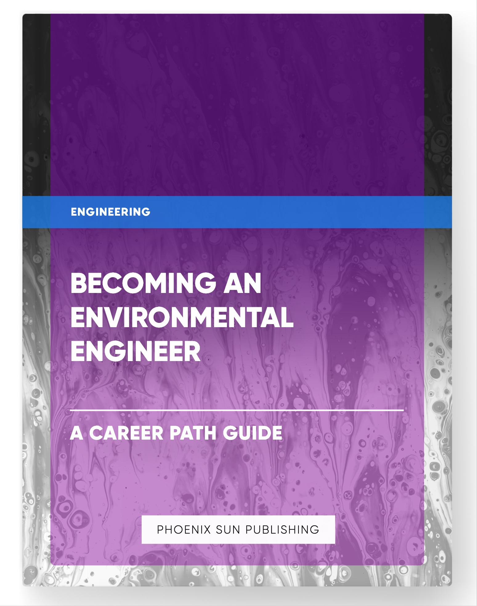 Becoming an Environmental Engineer – A Career Path Guide