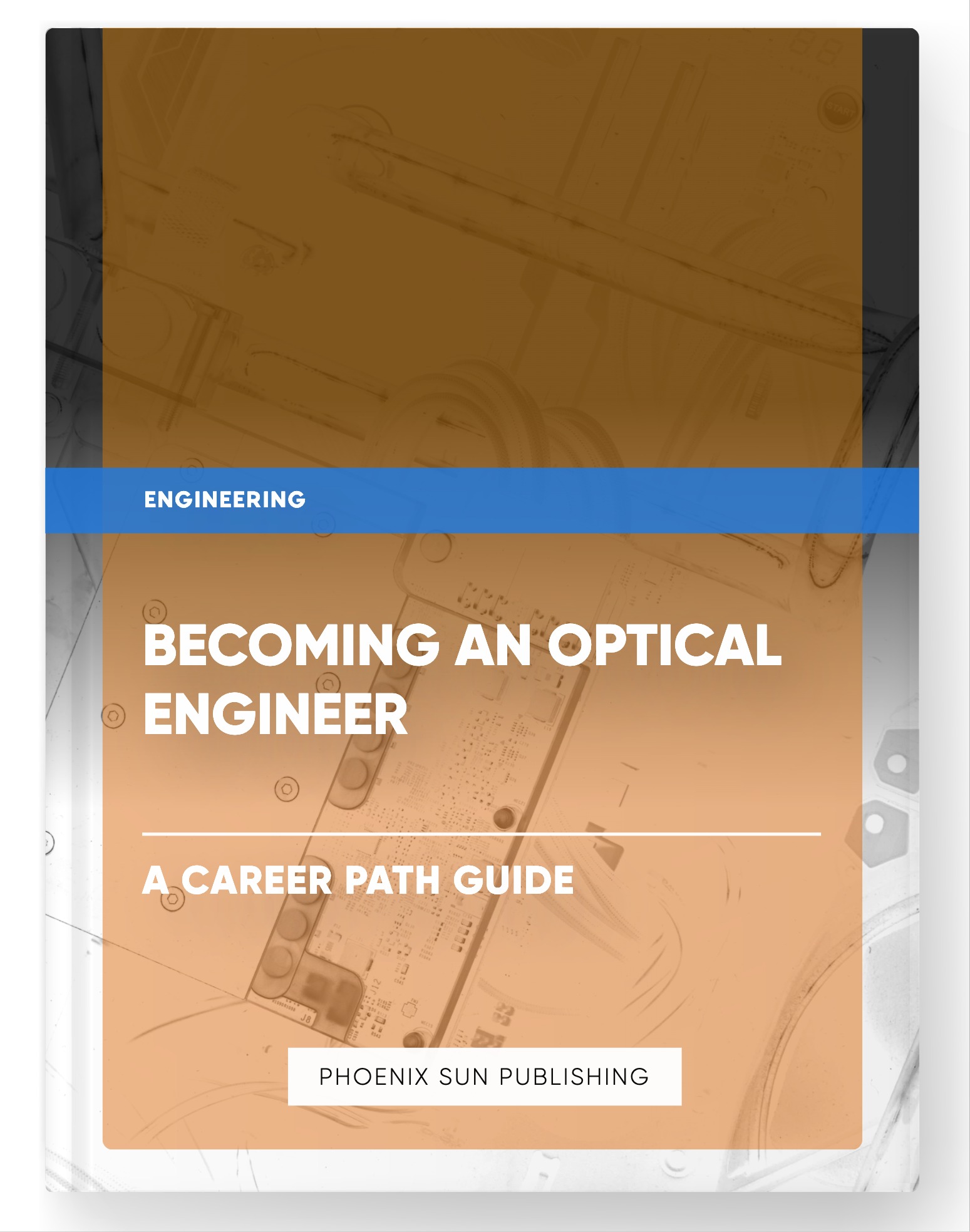 Becoming an Optical Engineer – A Career Path Guide