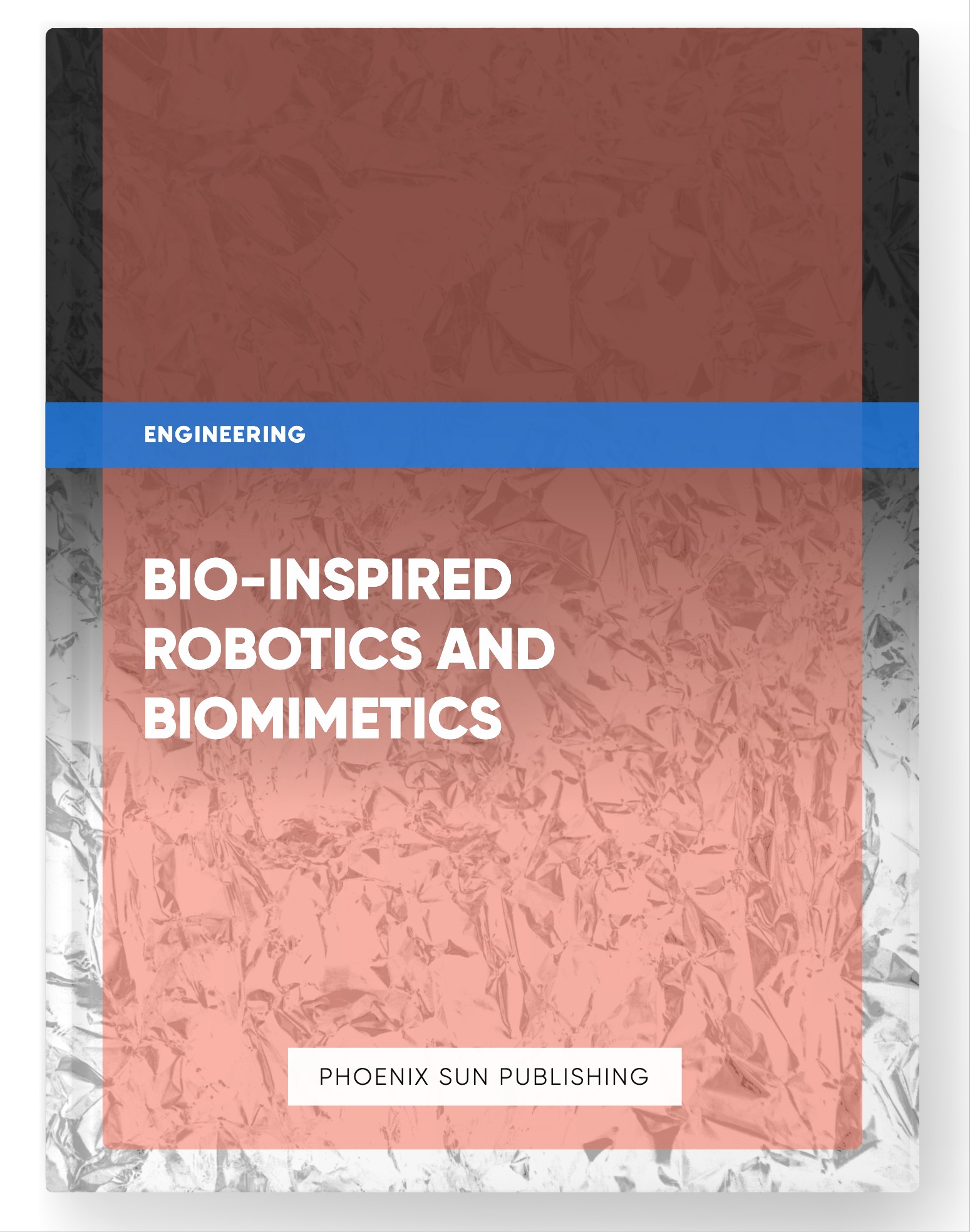 Bio-Inspired Robotics and Biomimetics