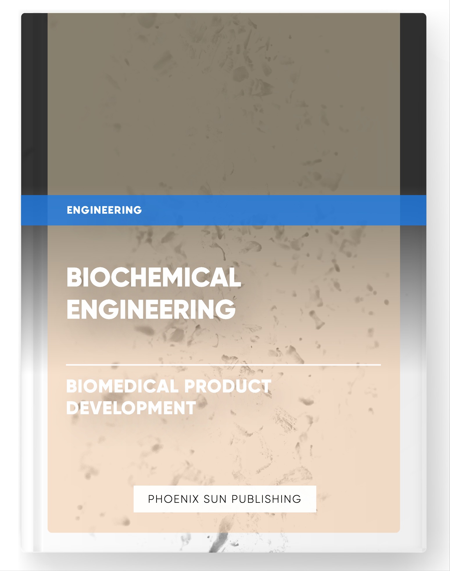 Biochemical Engineering – Biomedical Product Development