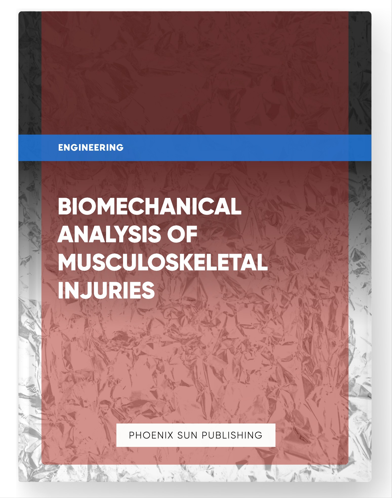 Biomechanical Analysis of Musculoskeletal Injuries