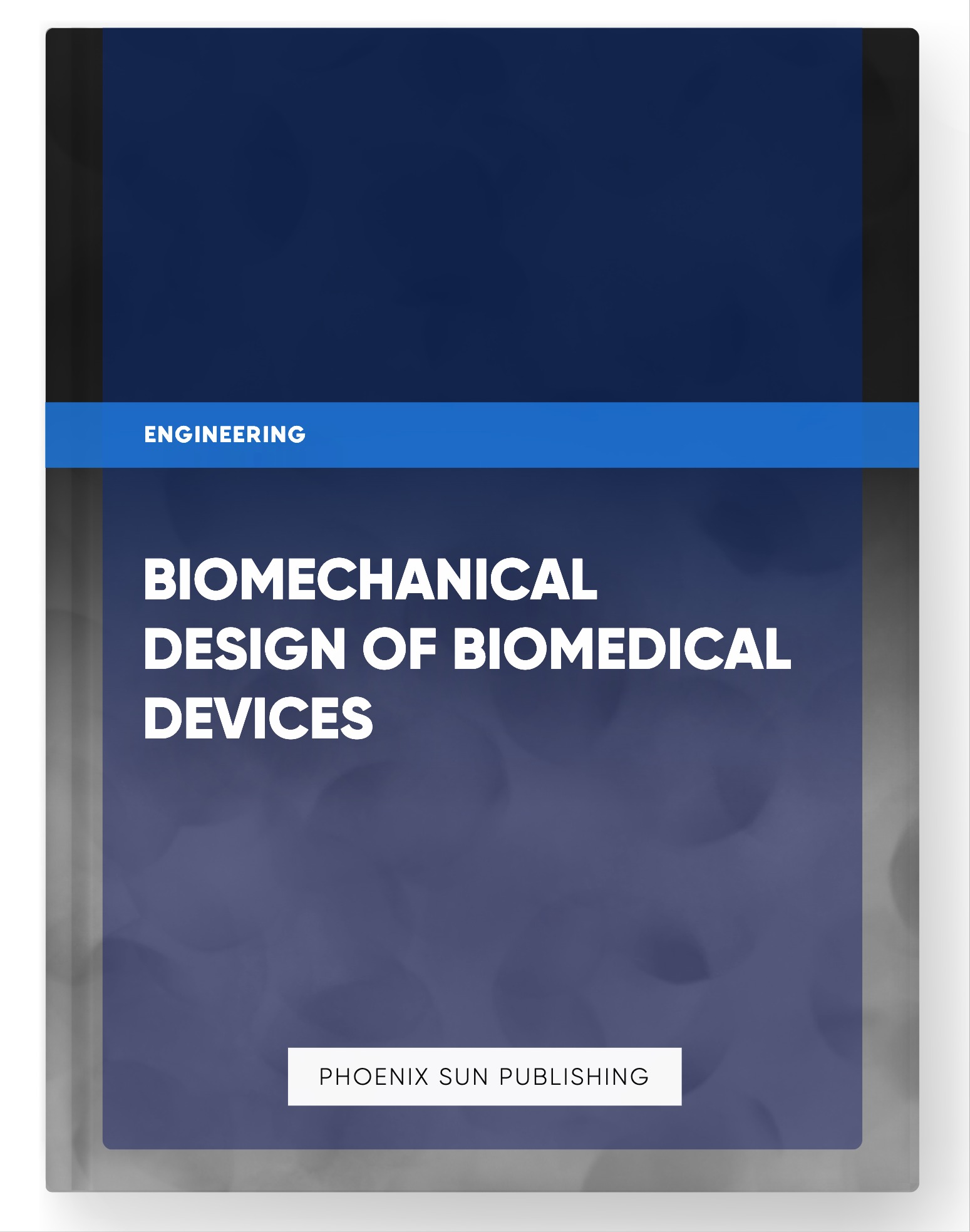 Biomechanical Design of Biomedical Devices