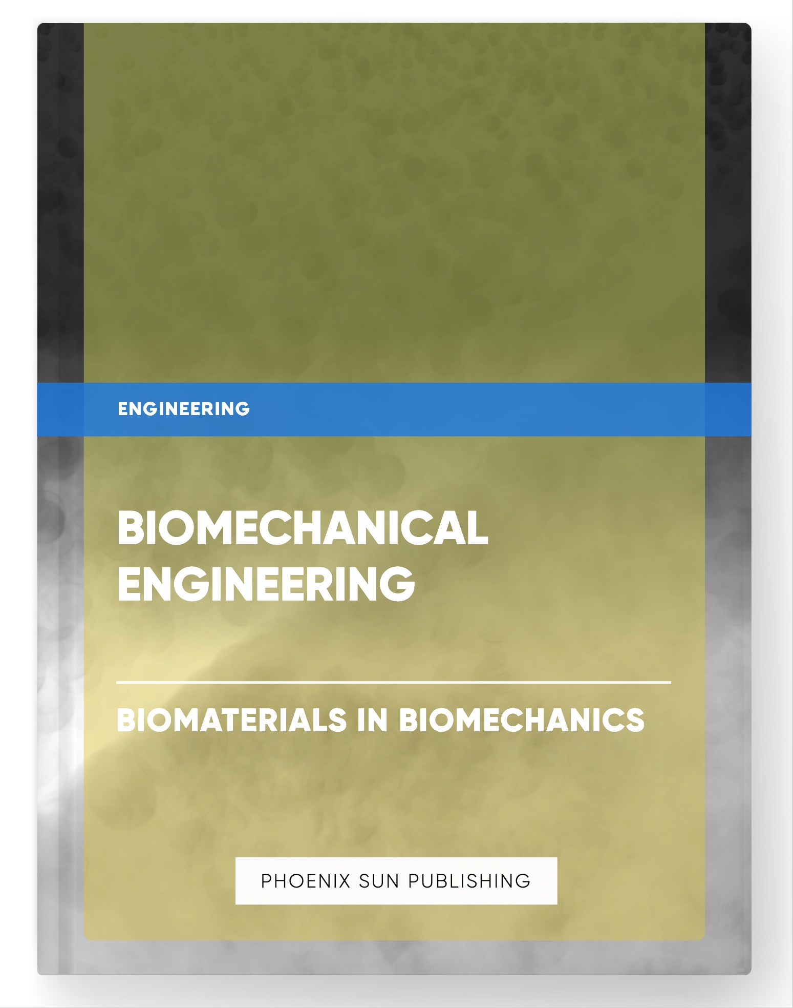 Biomechanical Engineering – Biomaterials in Biomechanics