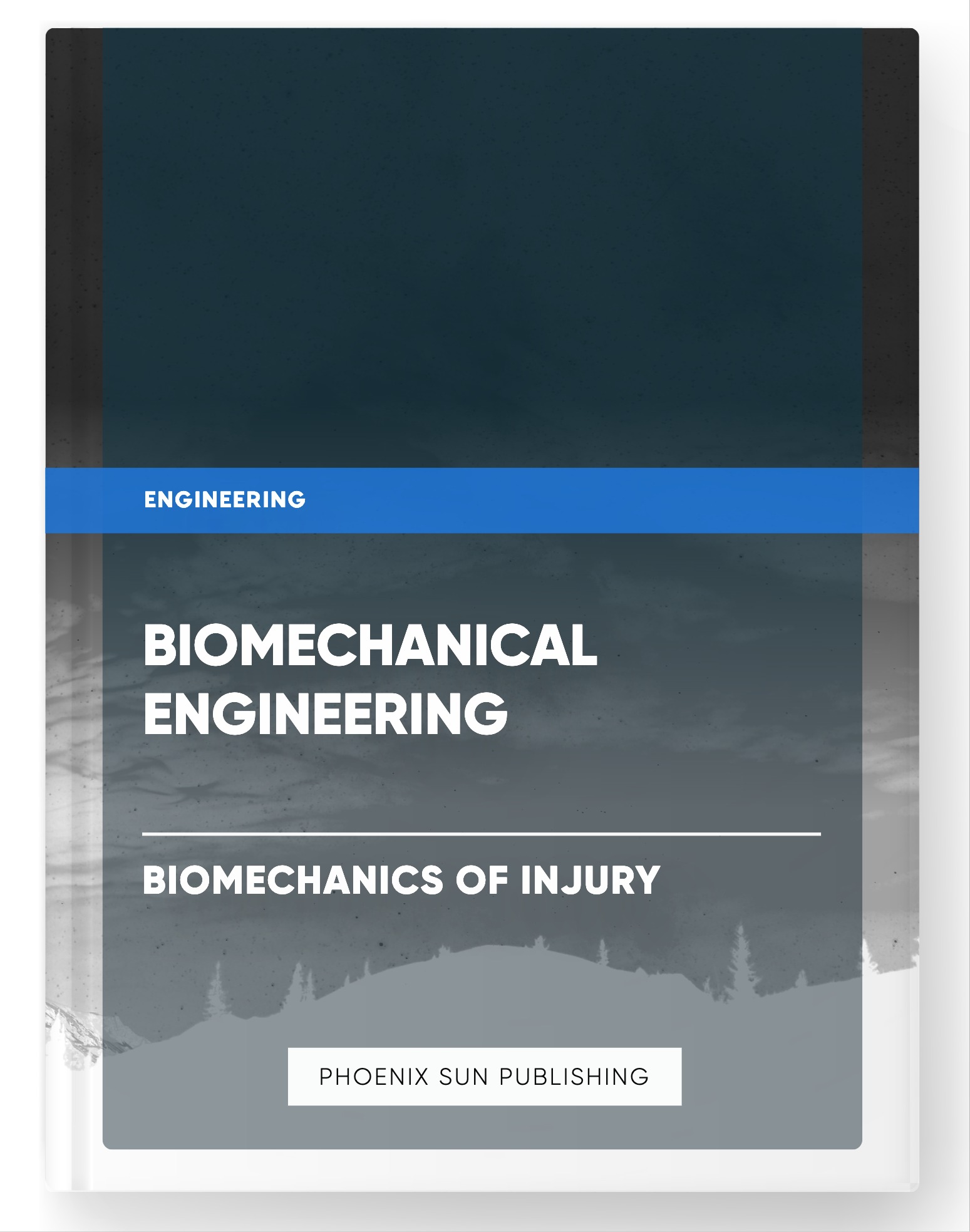 Biomechanical Engineering – Biomechanics of Injury