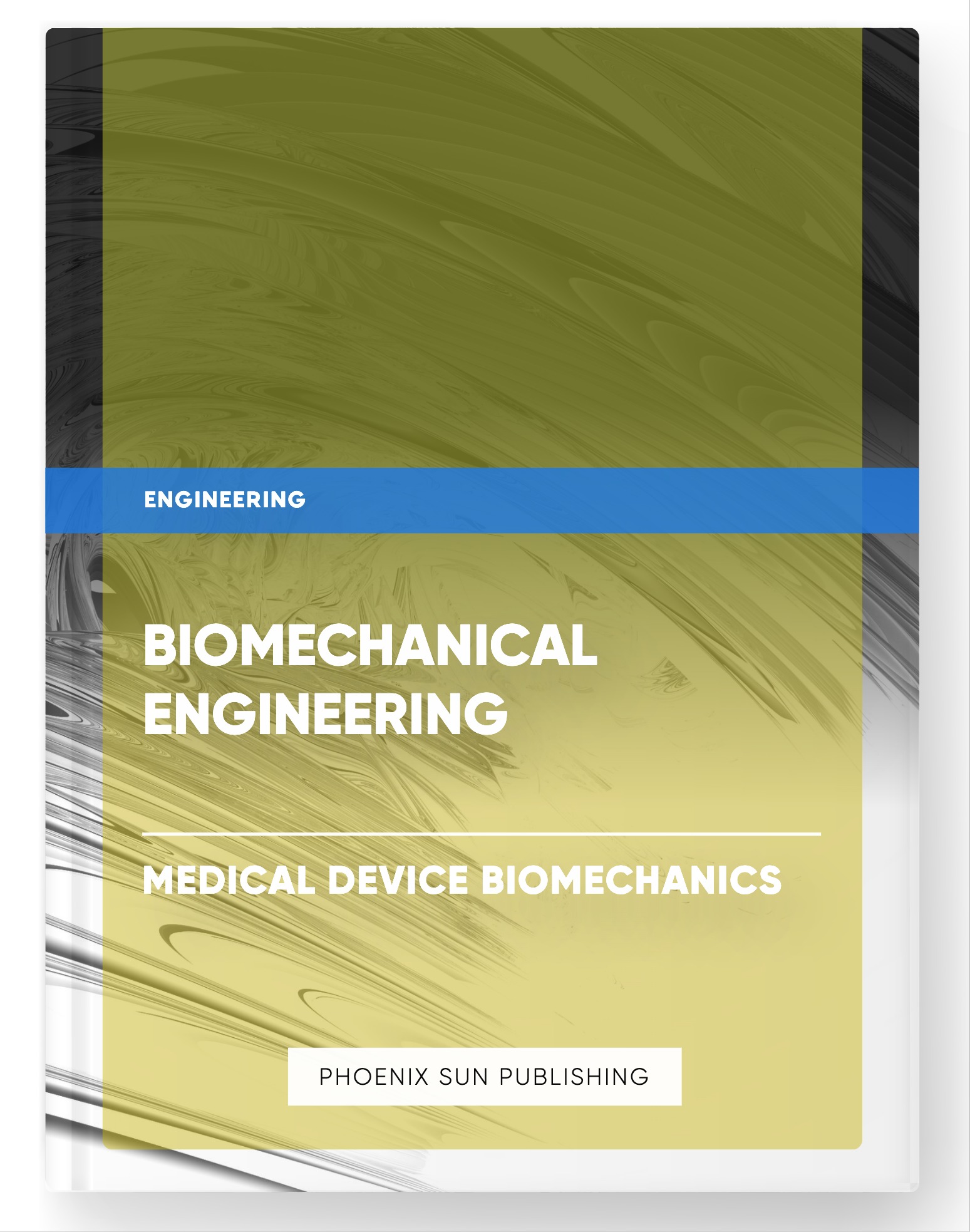 Biomechanical Engineering – Medical Device Biomechanics