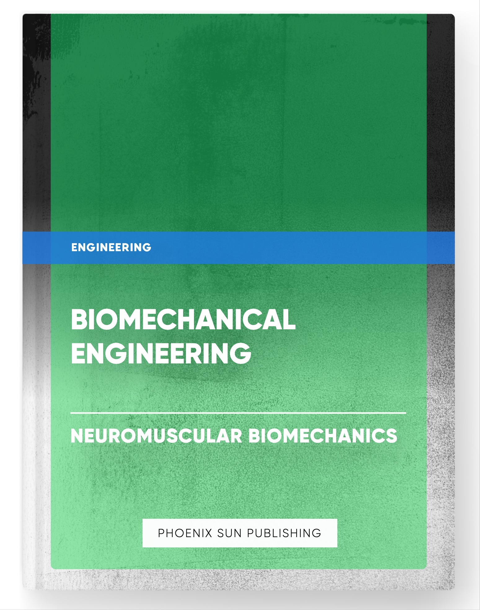 Biomechanical Engineering – Neuromuscular Biomechanics
