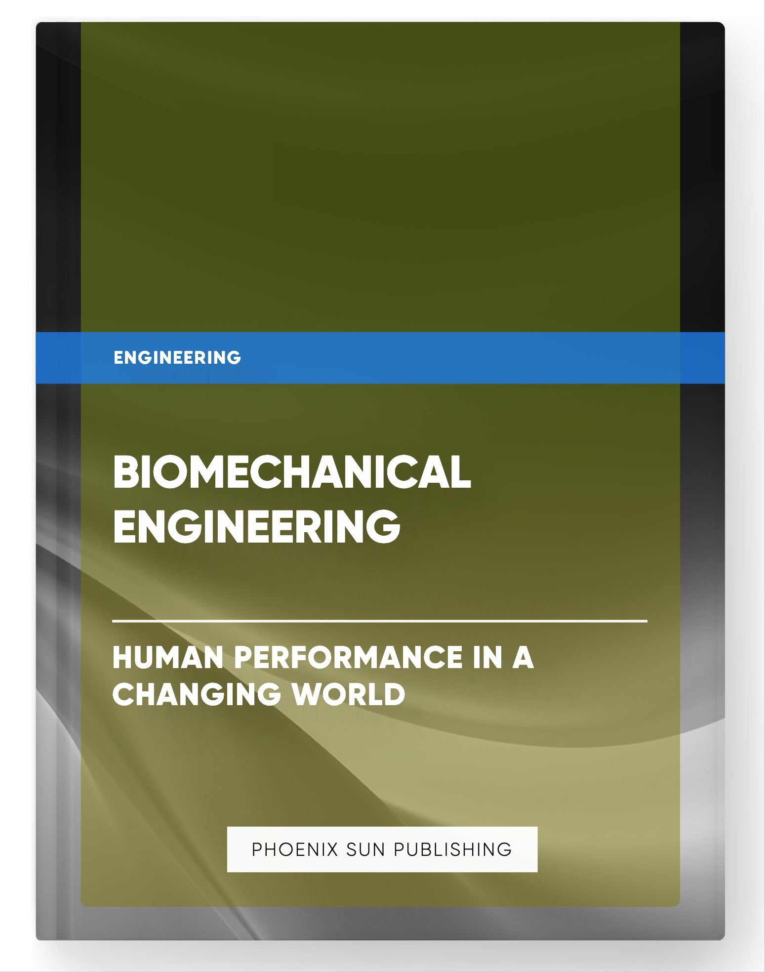 Biomechanical Engineering – Human Performance in a Changing World