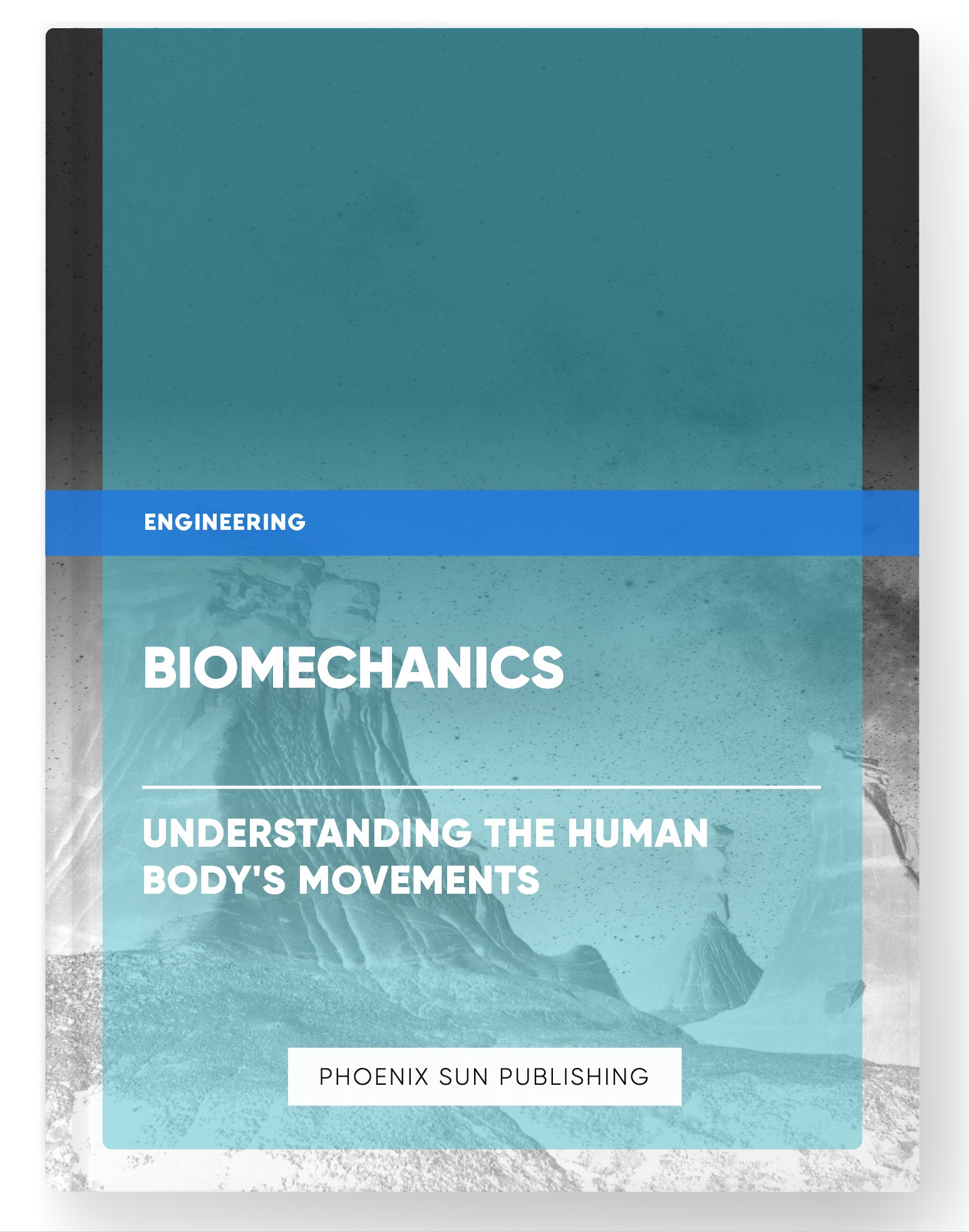 Biomechanics – Understanding the Human Body’s Movements