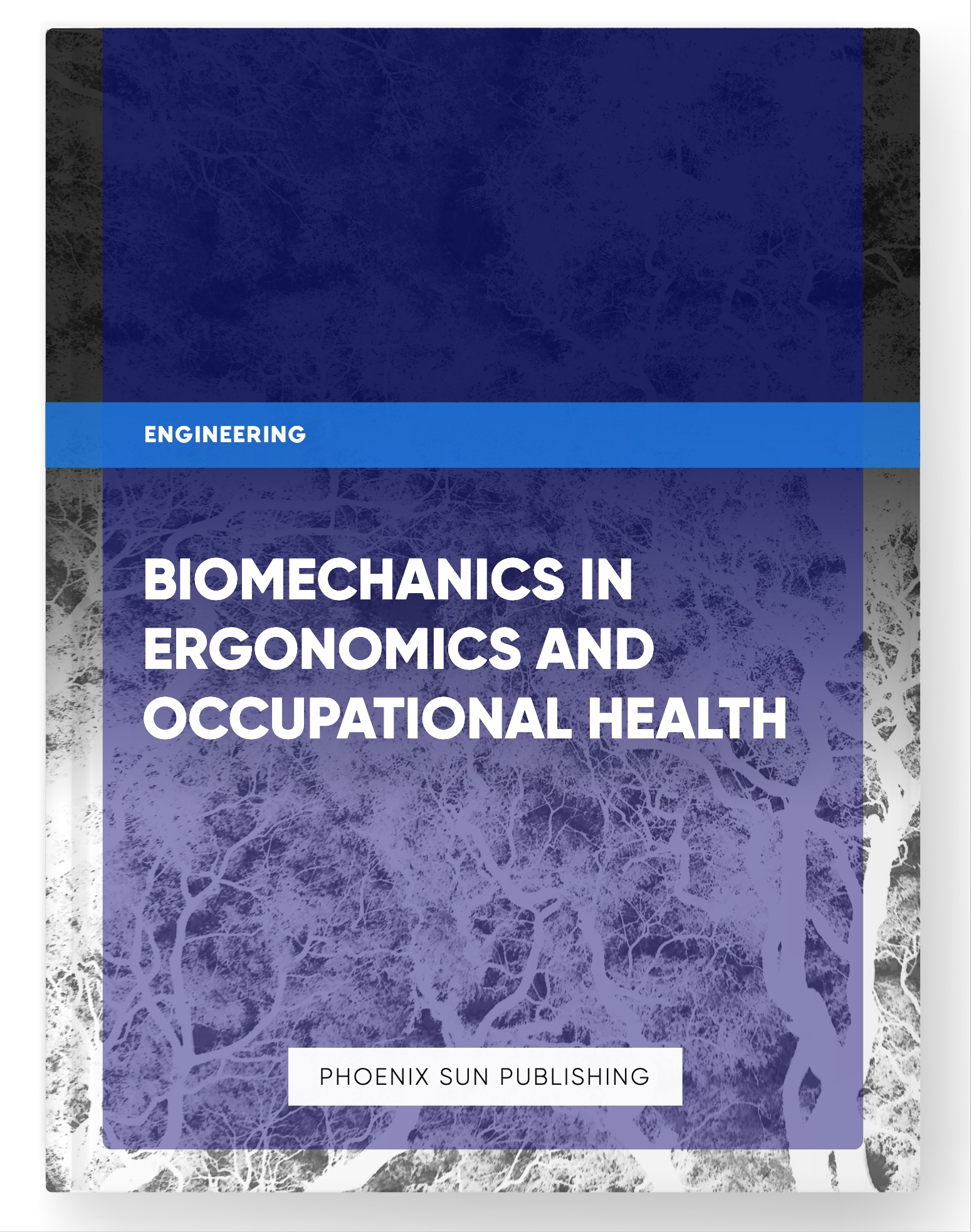 Biomechanics in Ergonomics and Occupational Health