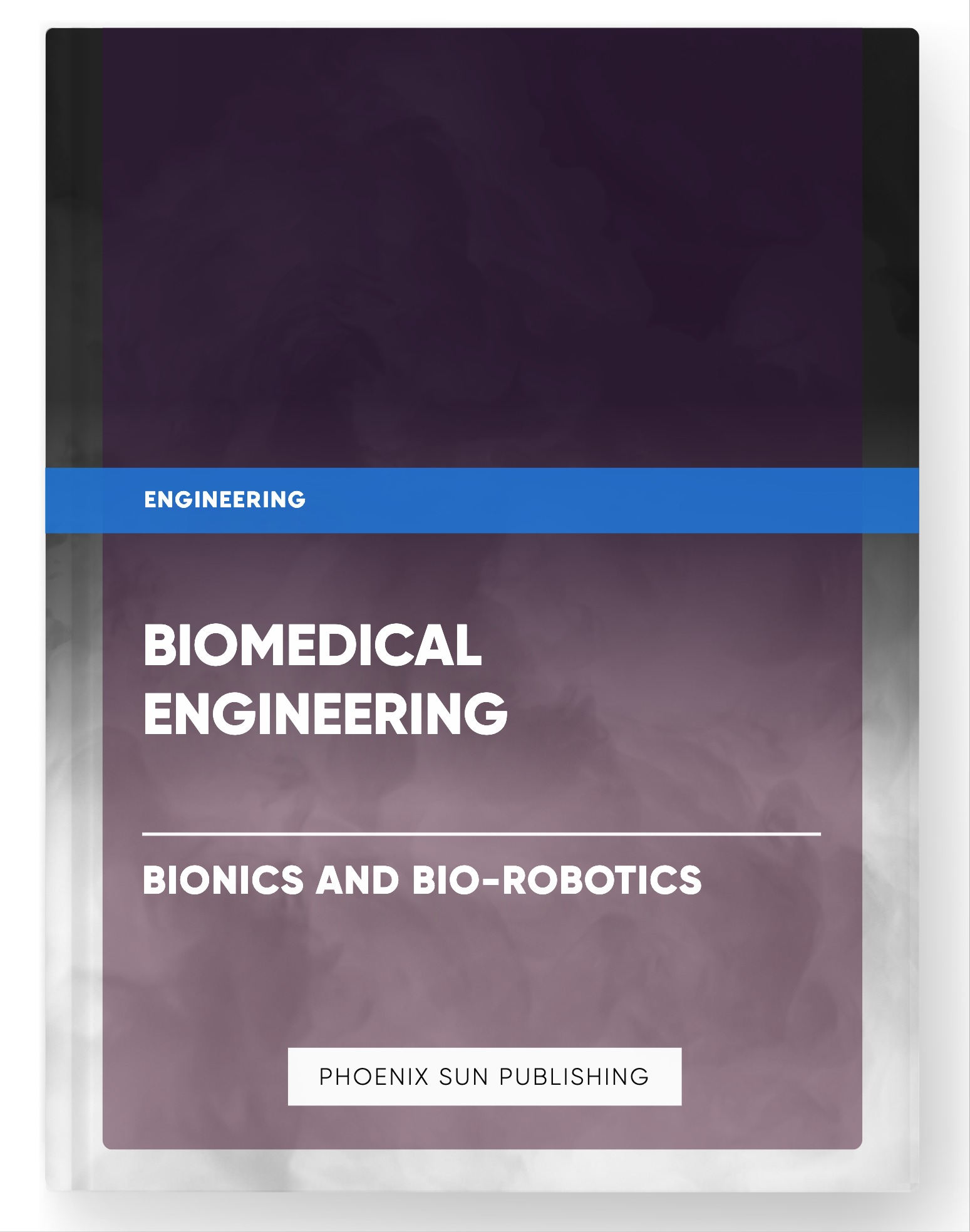 Biomedical Engineering – Bionics and Bio-Robotics