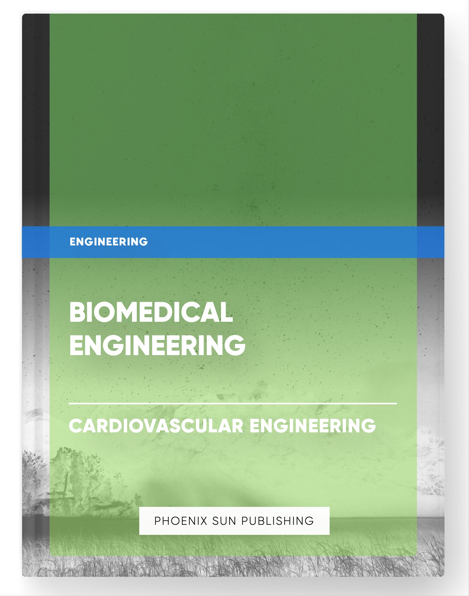 Biomedical Engineering – Cardiovascular Engineering