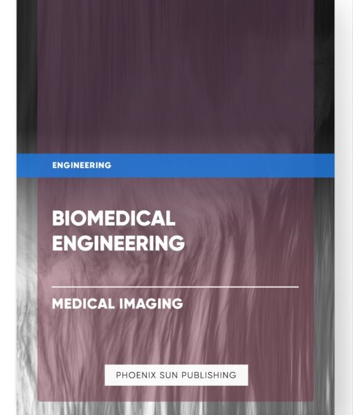 Biomedical Engineering – Medical Imaging