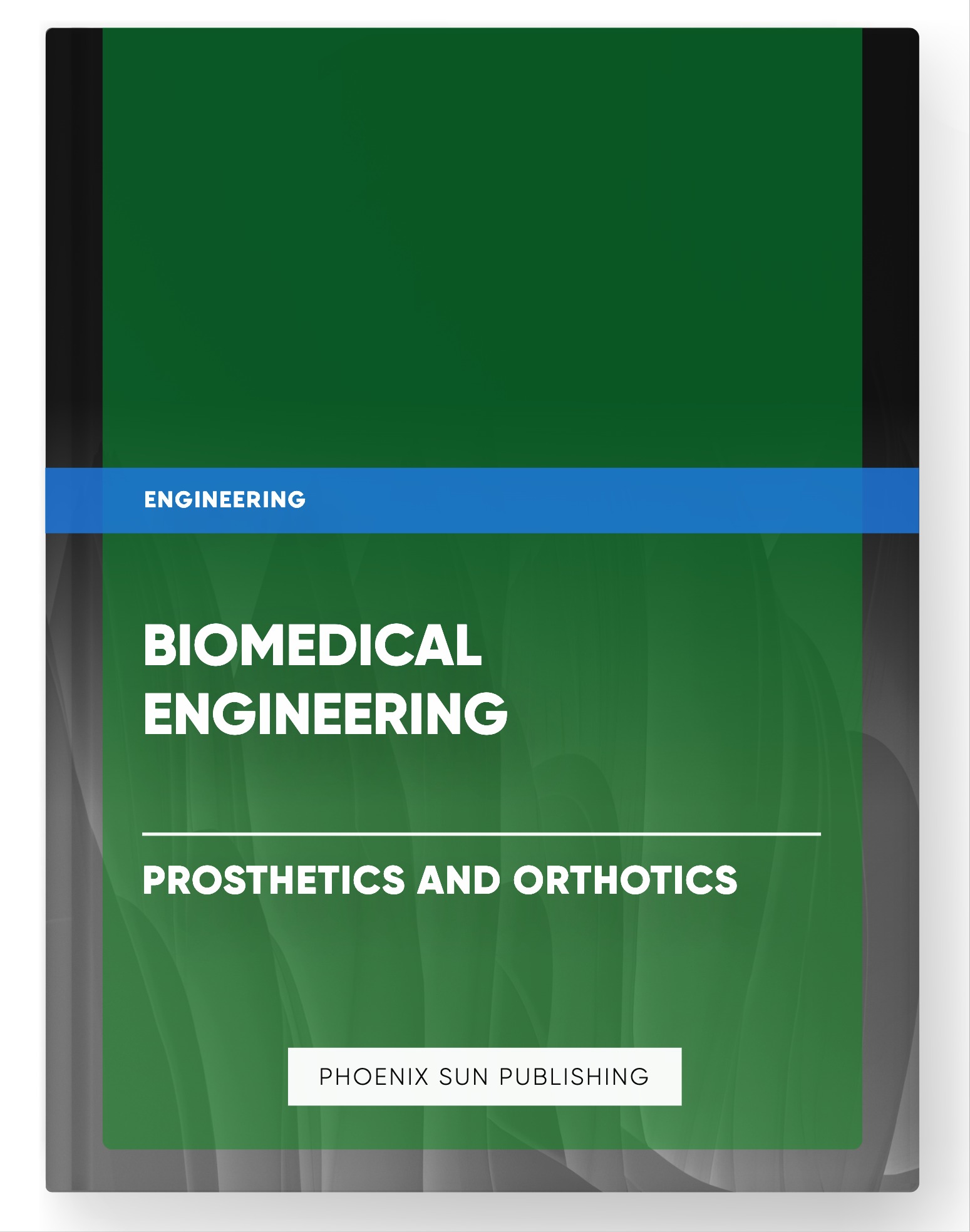 Biomedical Engineering – Prosthetics and Orthotics