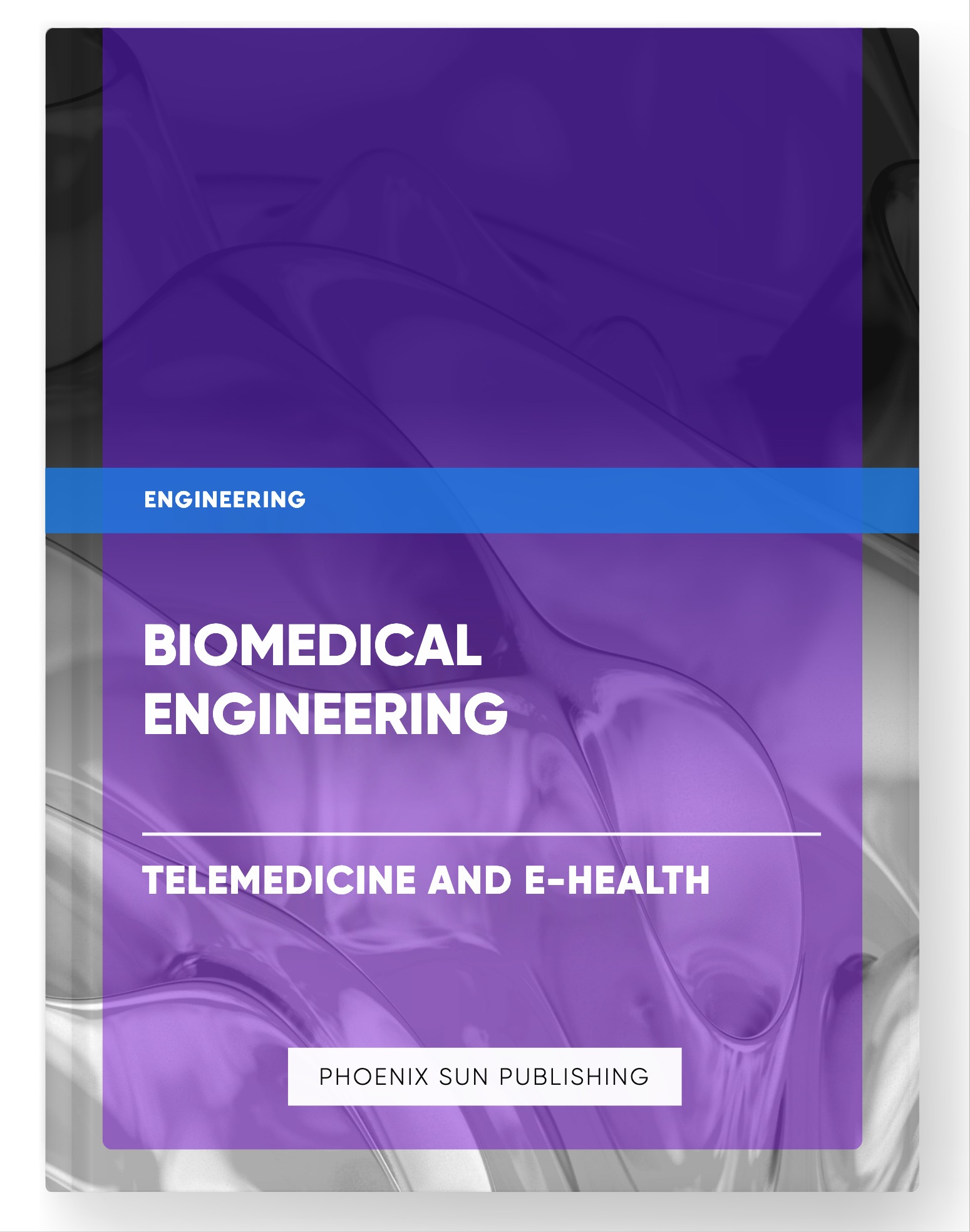 Biomedical Engineering – Telemedicine and E-Health