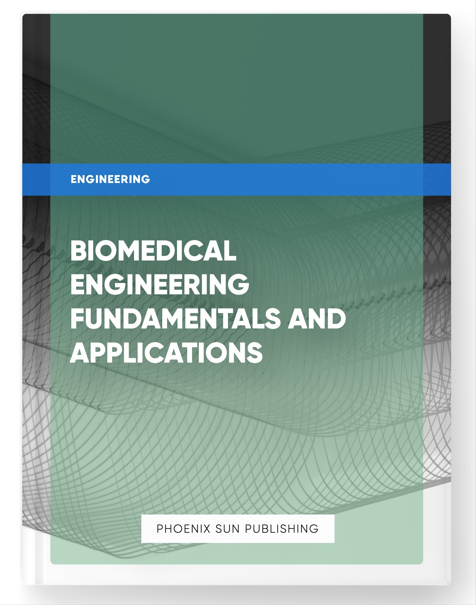 Biomedical Engineering Fundamentals and Applications