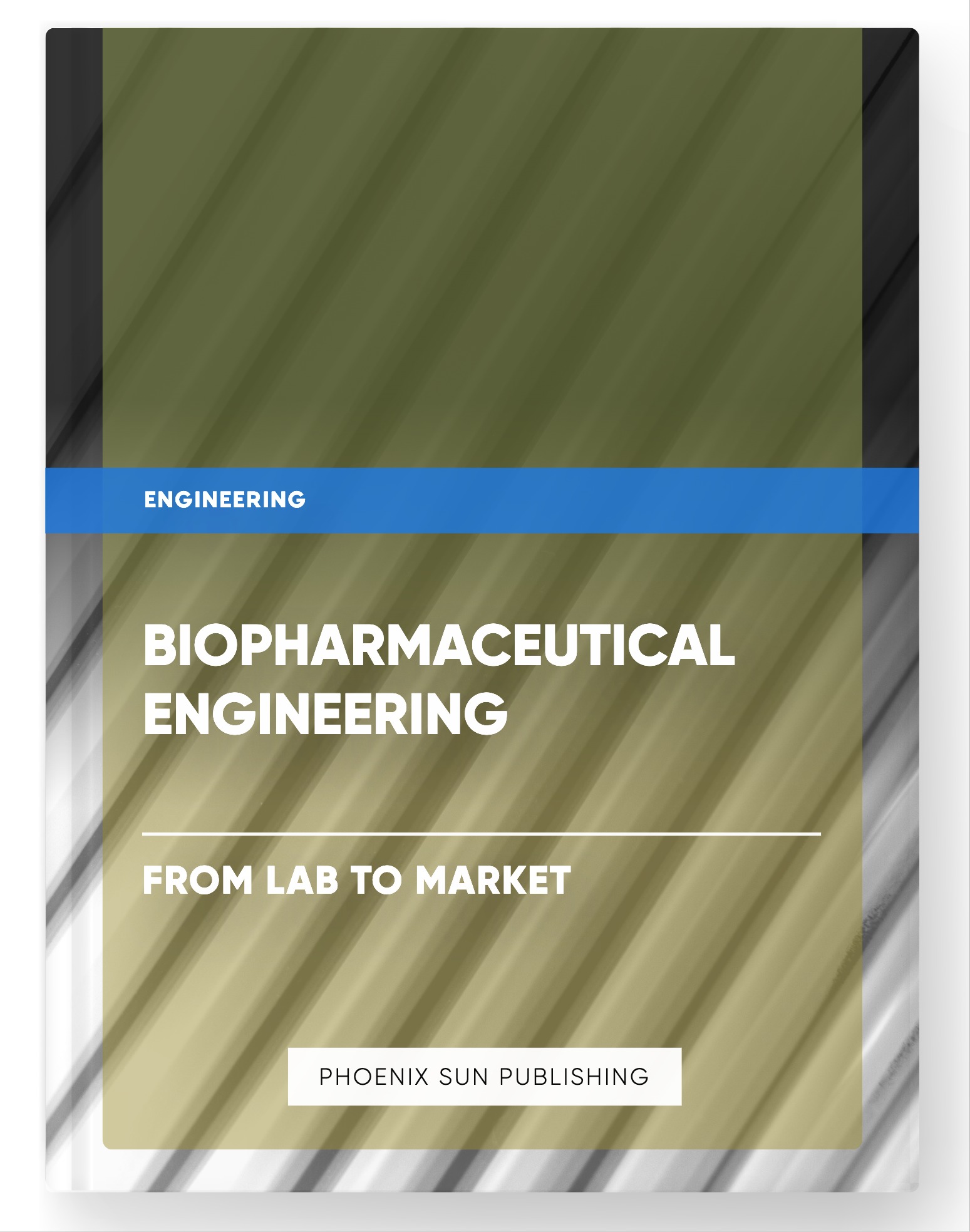 Biopharmaceutical Engineering – From Lab to Market