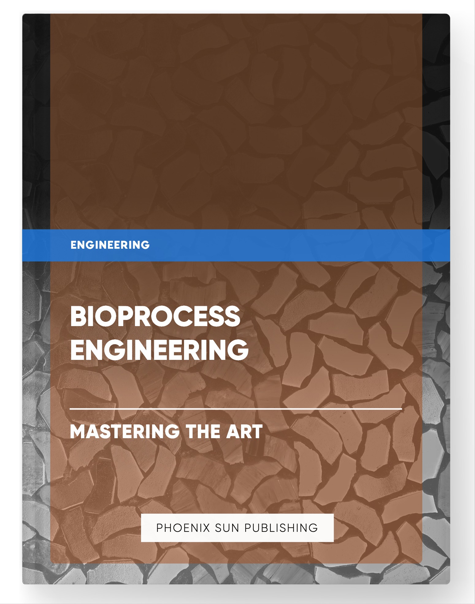 Bioprocess Engineering – Mastering the Art