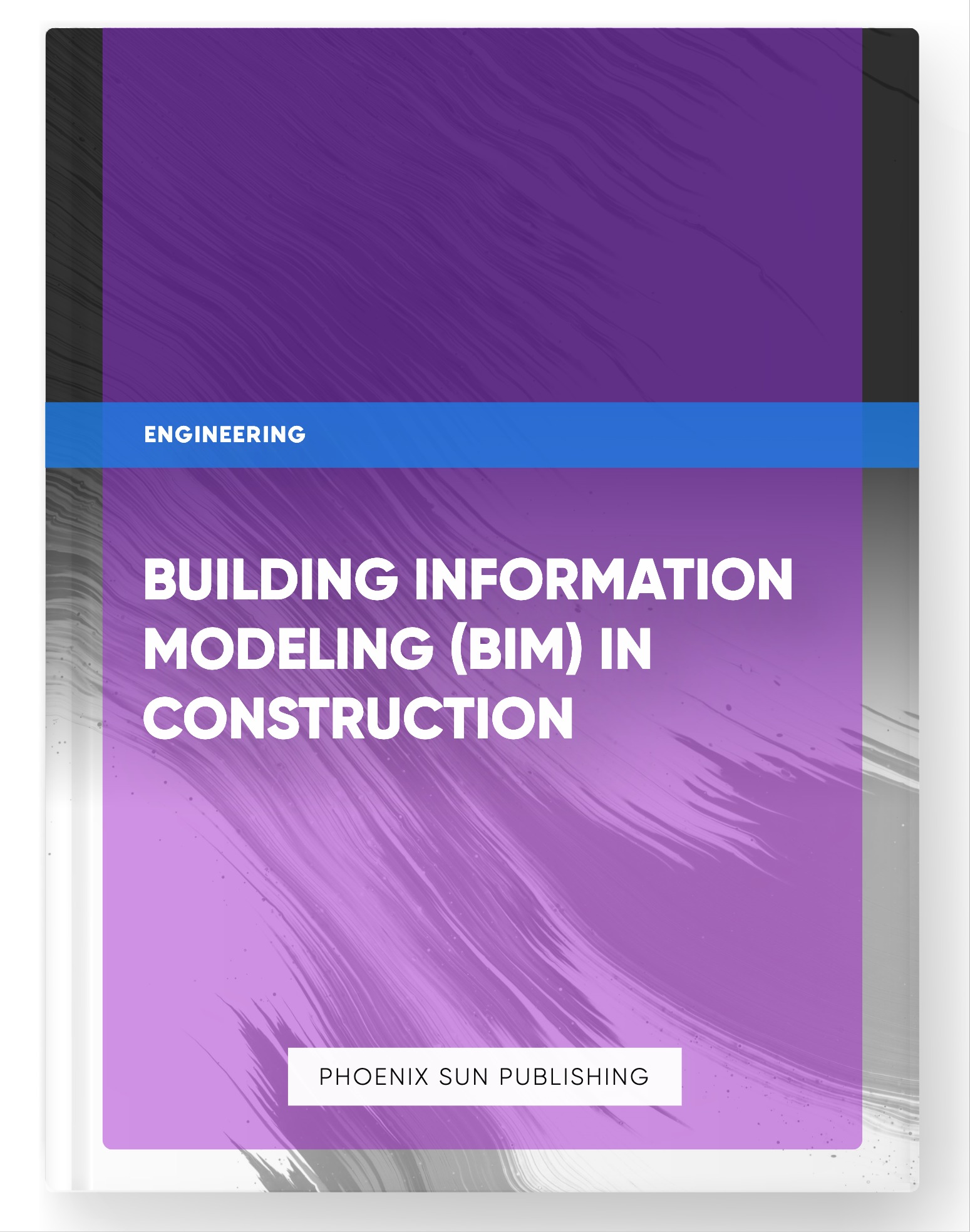Building Information Modeling (BIM) in Construction