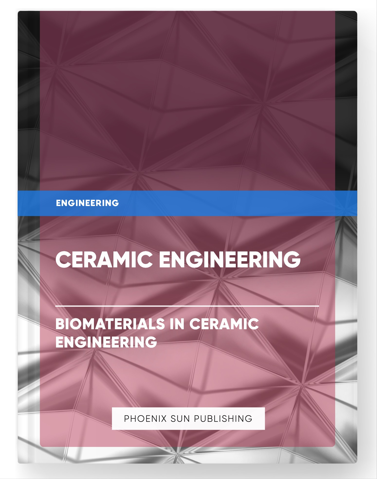Ceramic Engineering – Biomaterials in Ceramic Engineering
