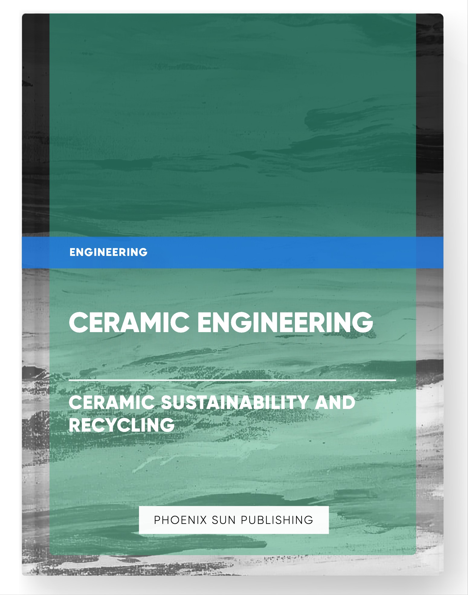 Ceramic Engineering – Ceramic Sustainability and Recycling