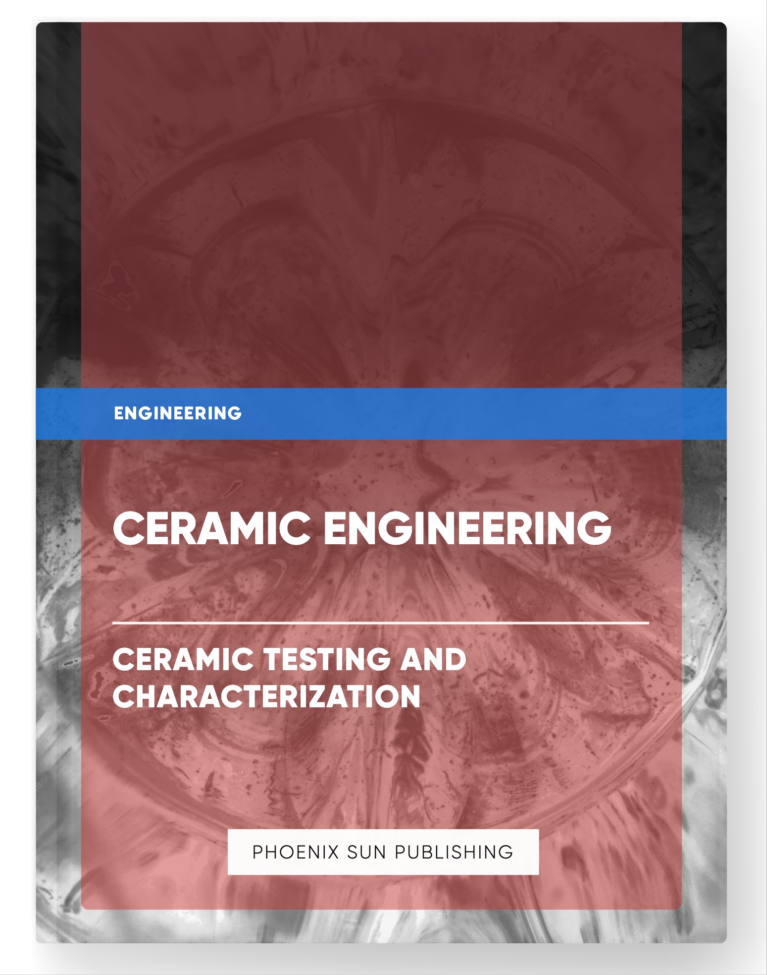 Ceramic Engineering – Ceramic Testing and Characterization