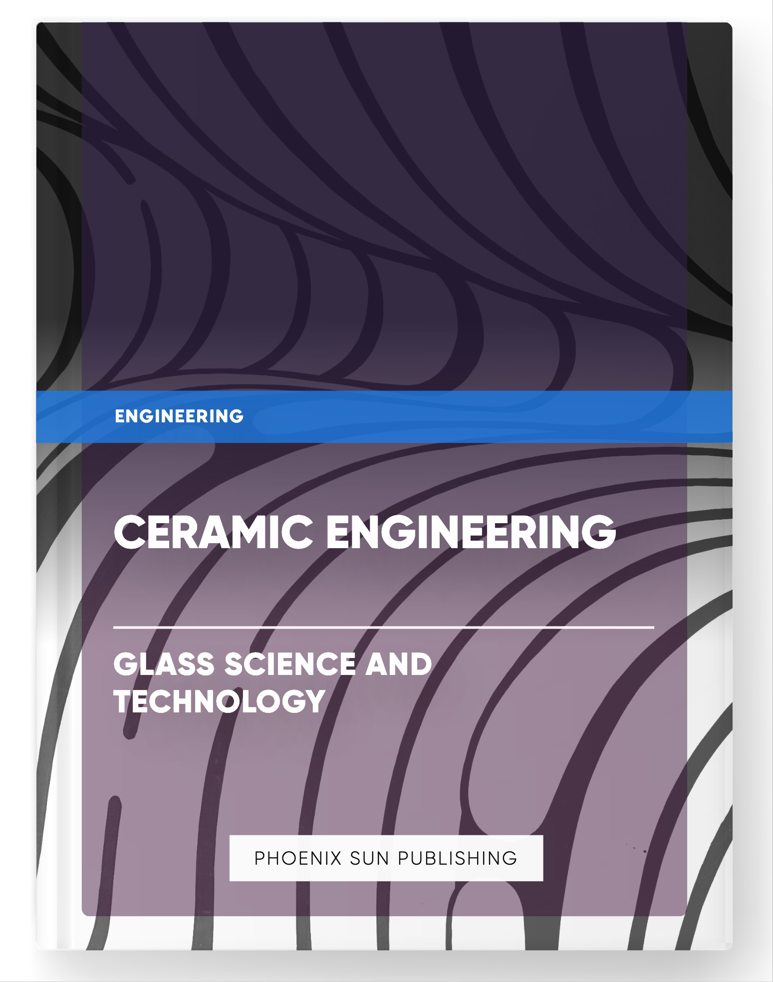 Ceramic Engineering – Glass Science and Technology