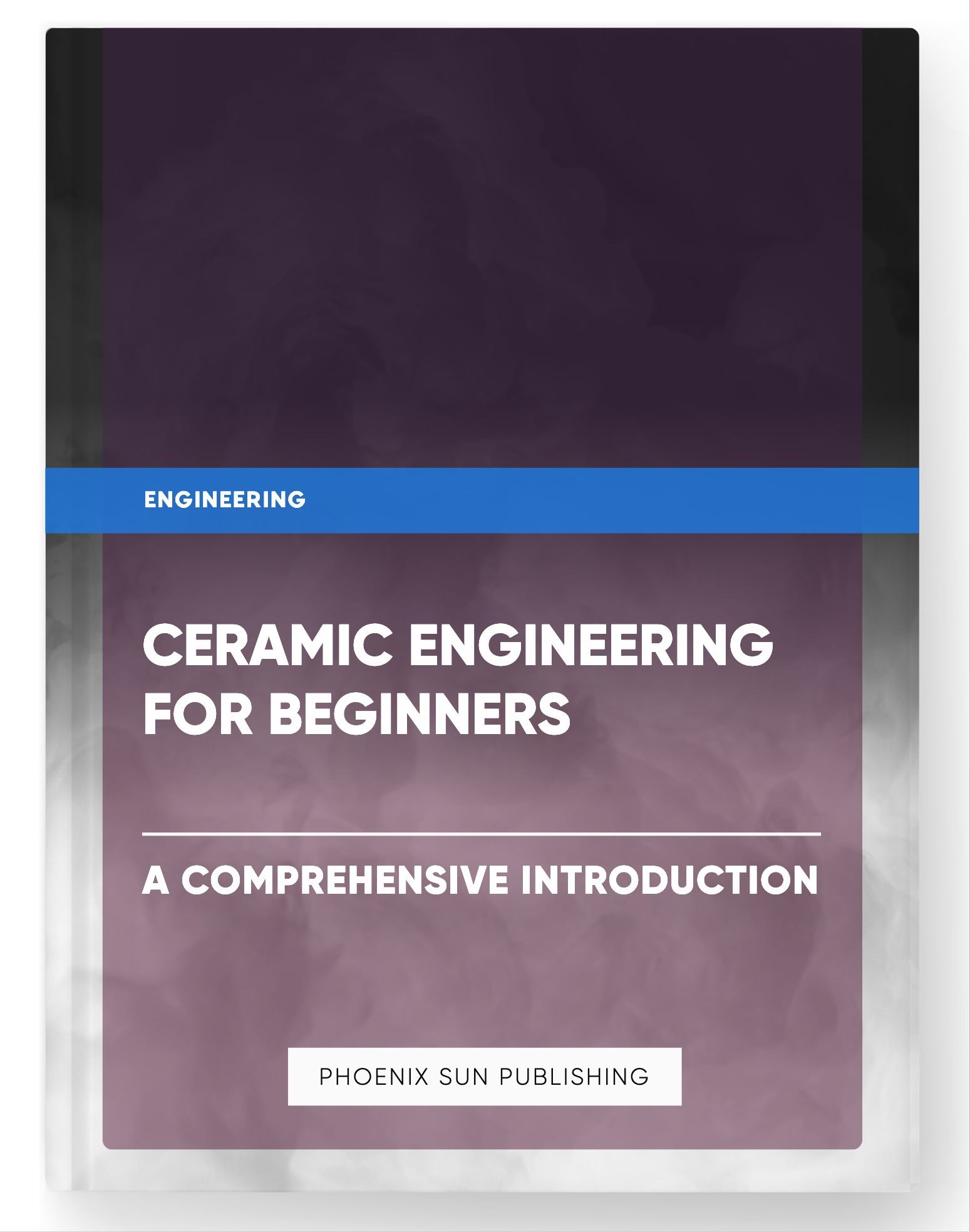 Ceramic Engineering for Beginners – A Comprehensive Introduction