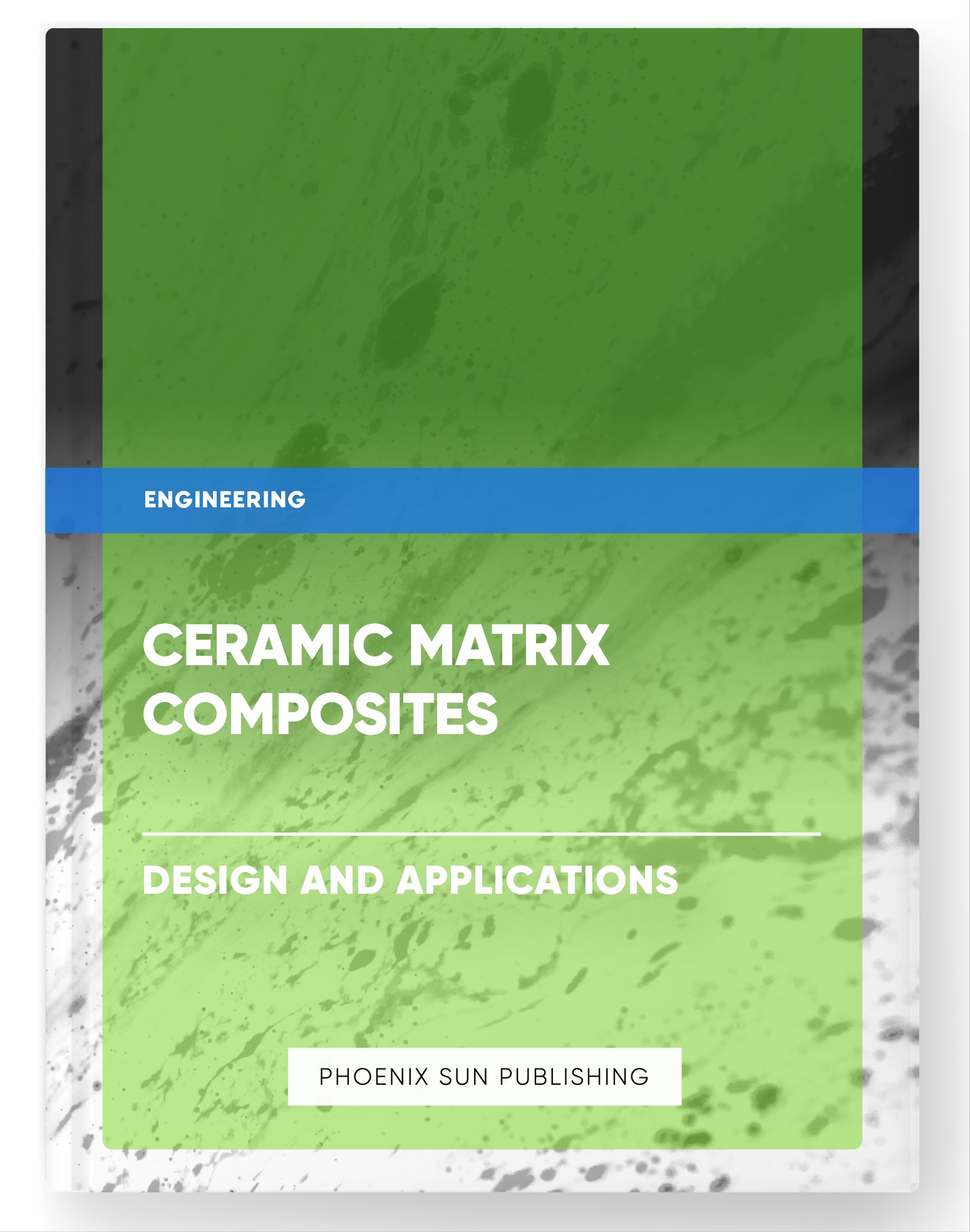 Ceramic Matrix Composites – Design and Applications