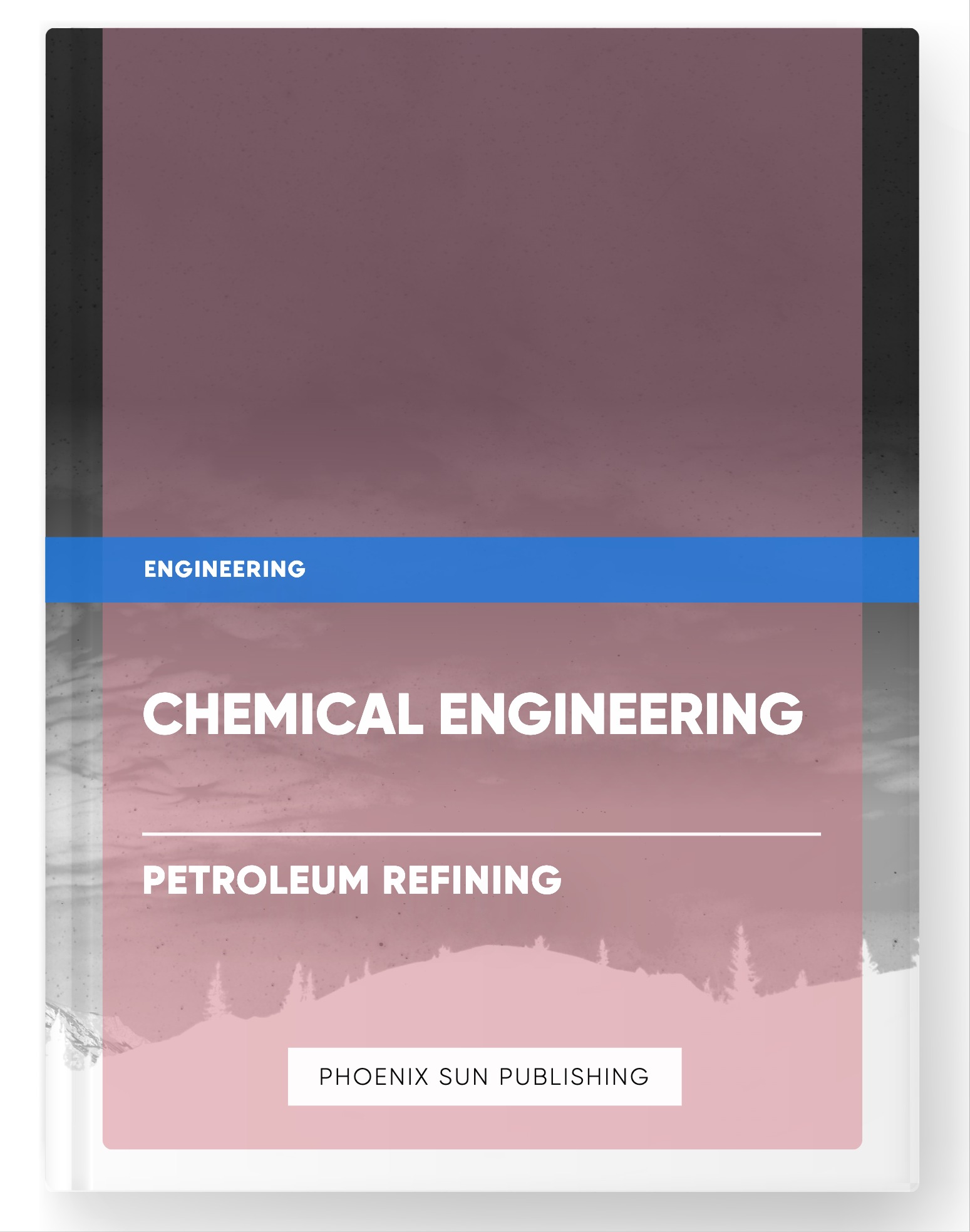 Chemical Engineering – Petroleum Refining