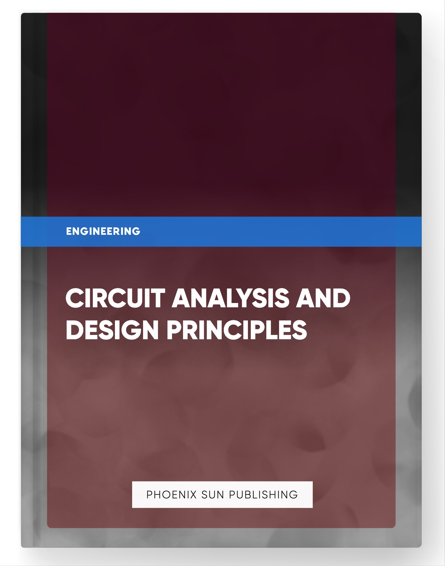 Circuit Analysis and Design Principles