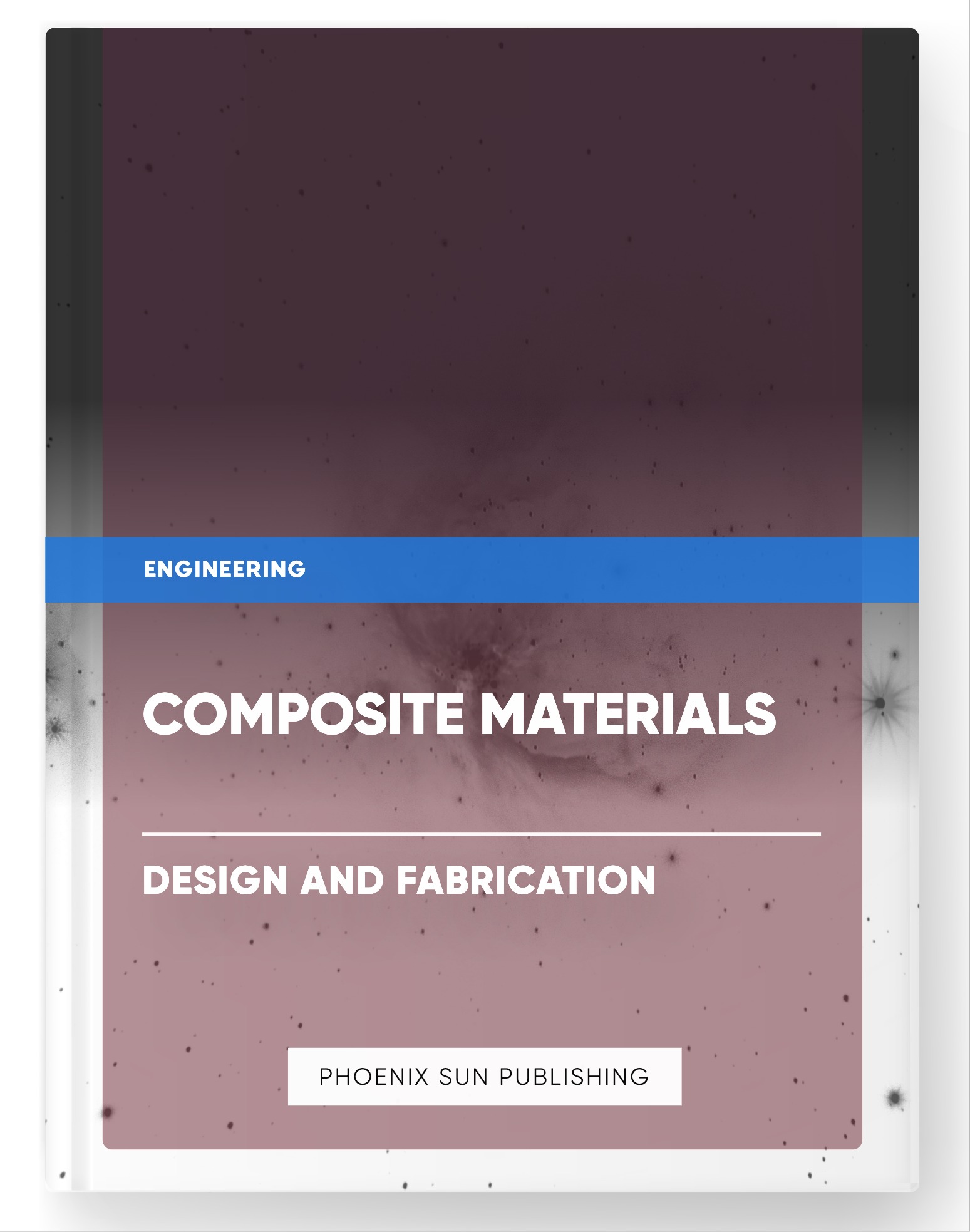 Composite Materials – Design and Fabrication
