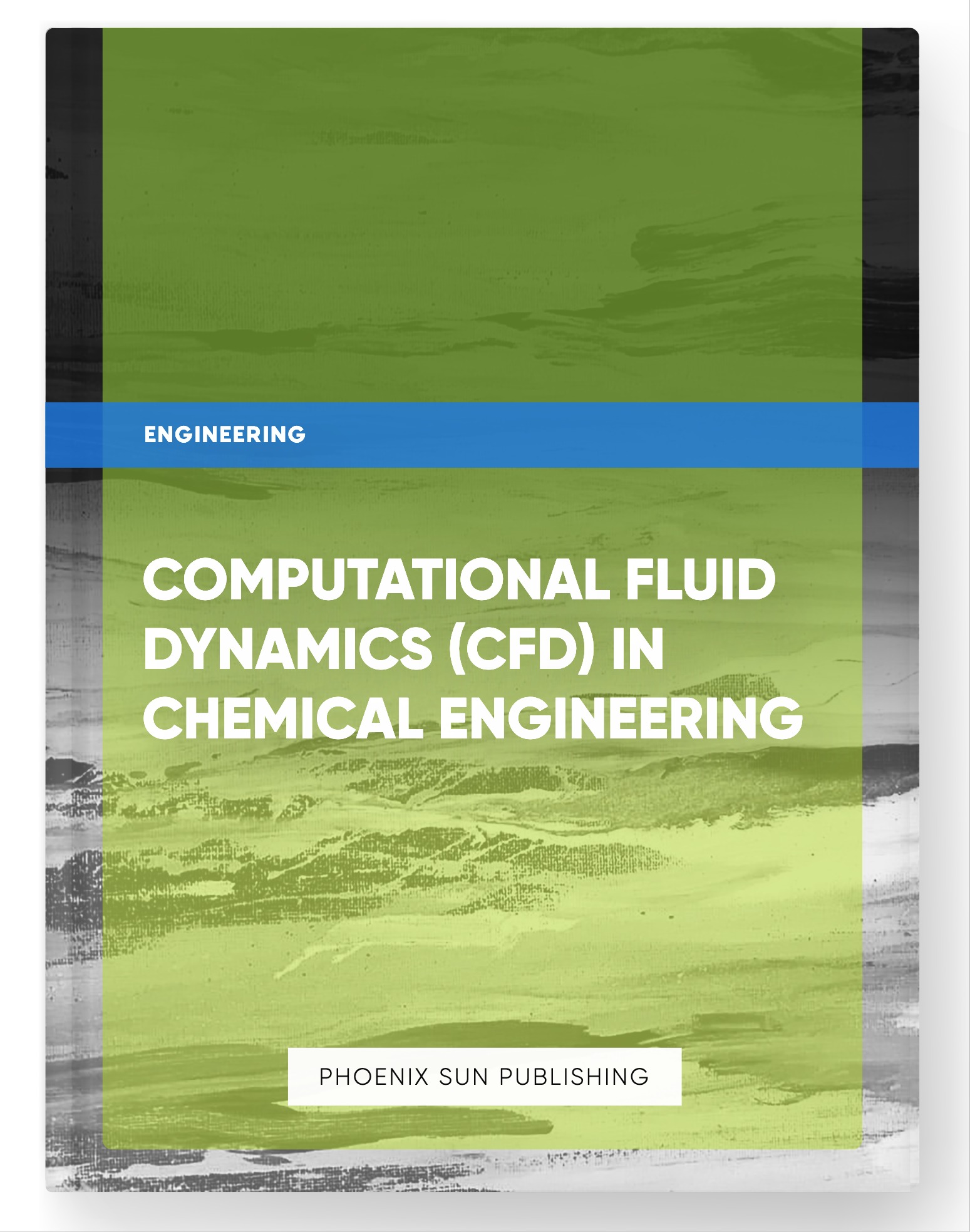 Computational Fluid Dynamics (CFD) in Chemical Engineering