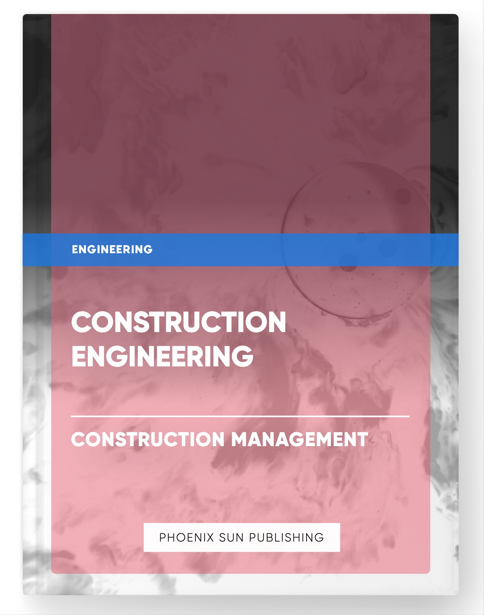 Construction Engineering – Construction Management