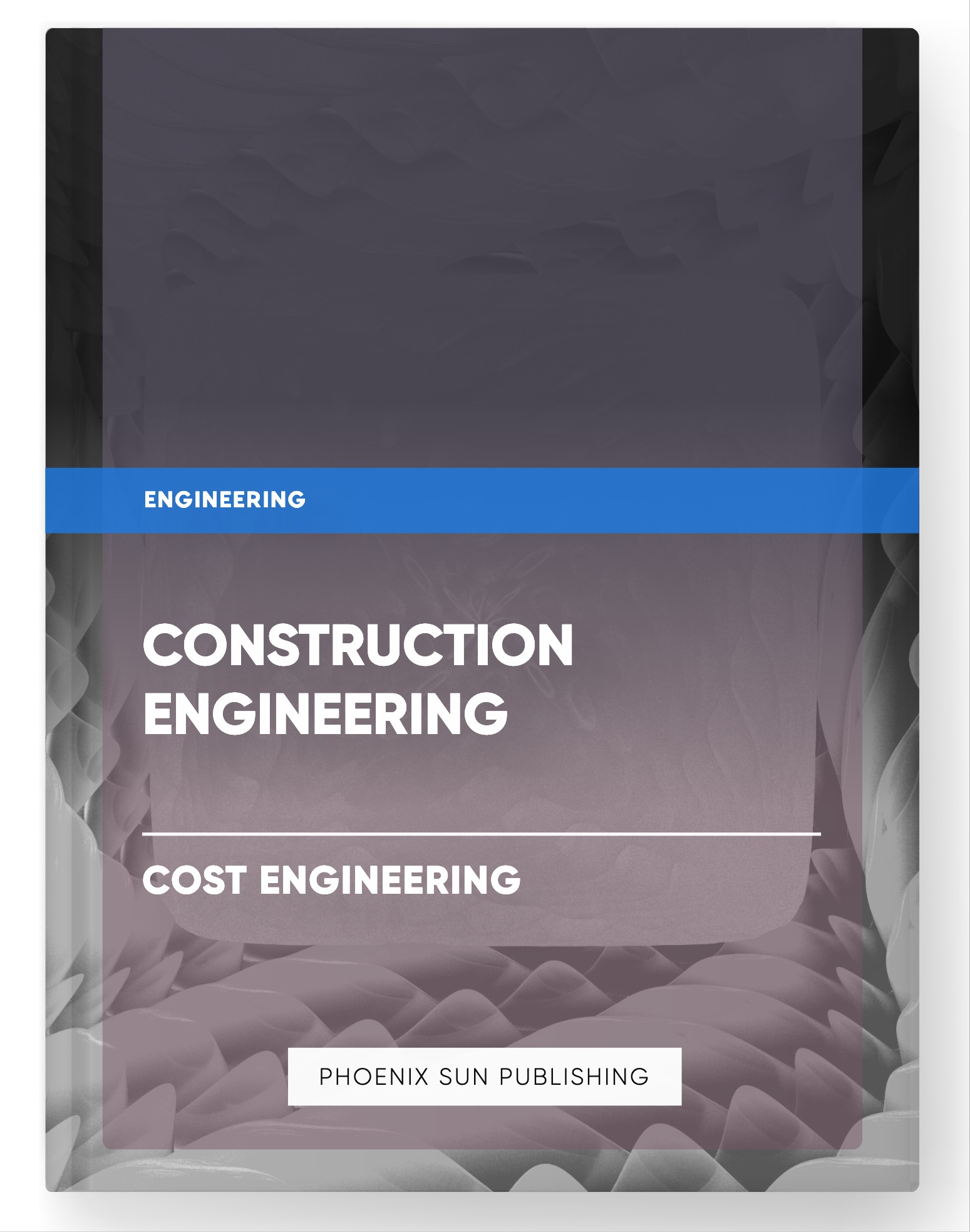 Construction Engineering – Cost Engineering