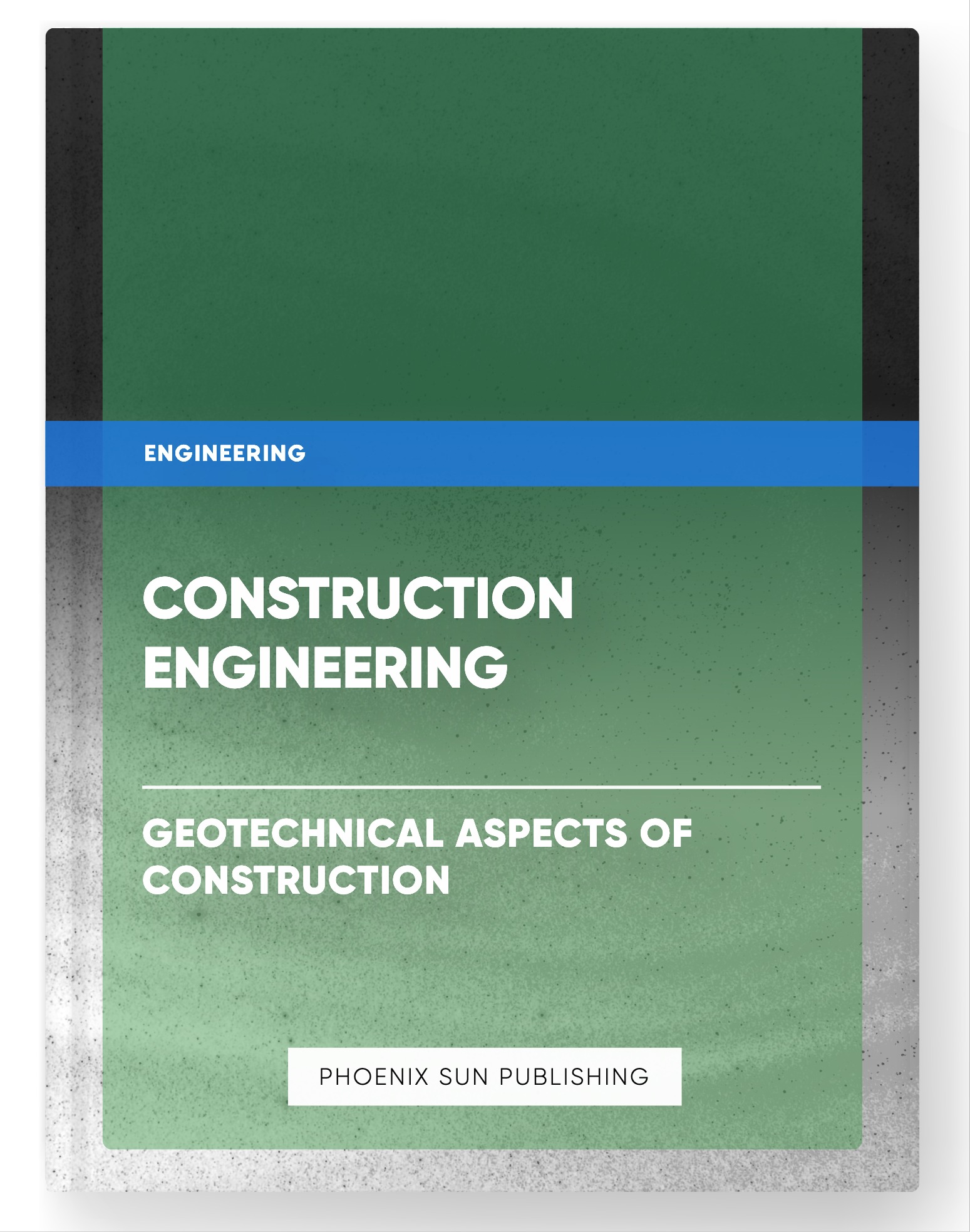 Construction Engineering – Geotechnical Aspects of Construction