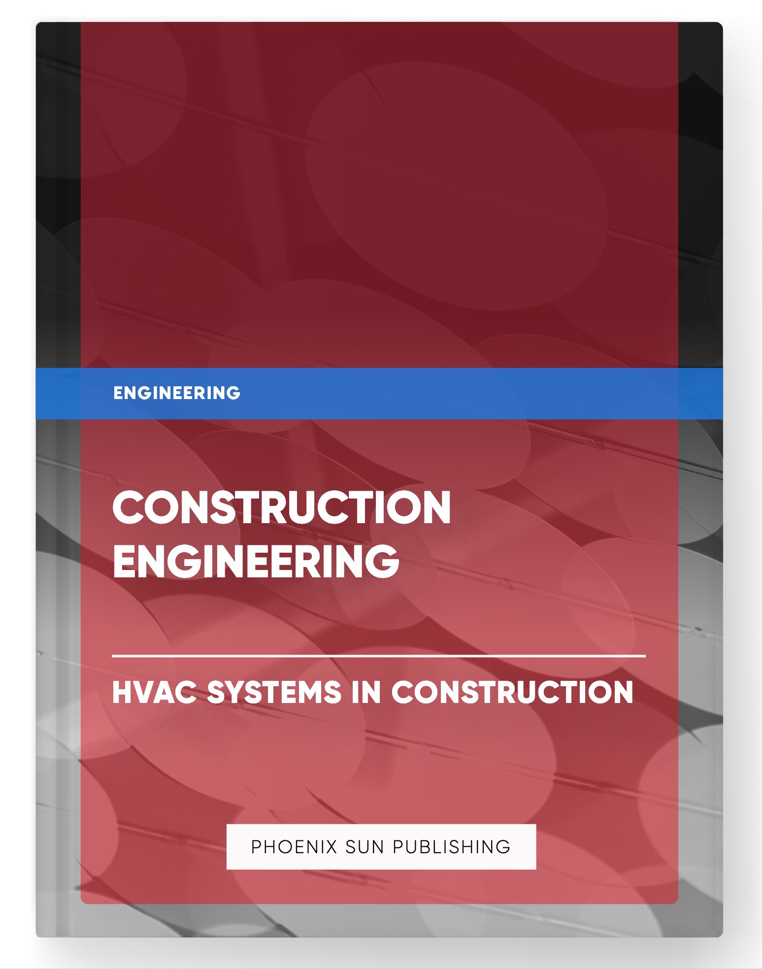 Construction Engineering – HVAC Systems in Construction