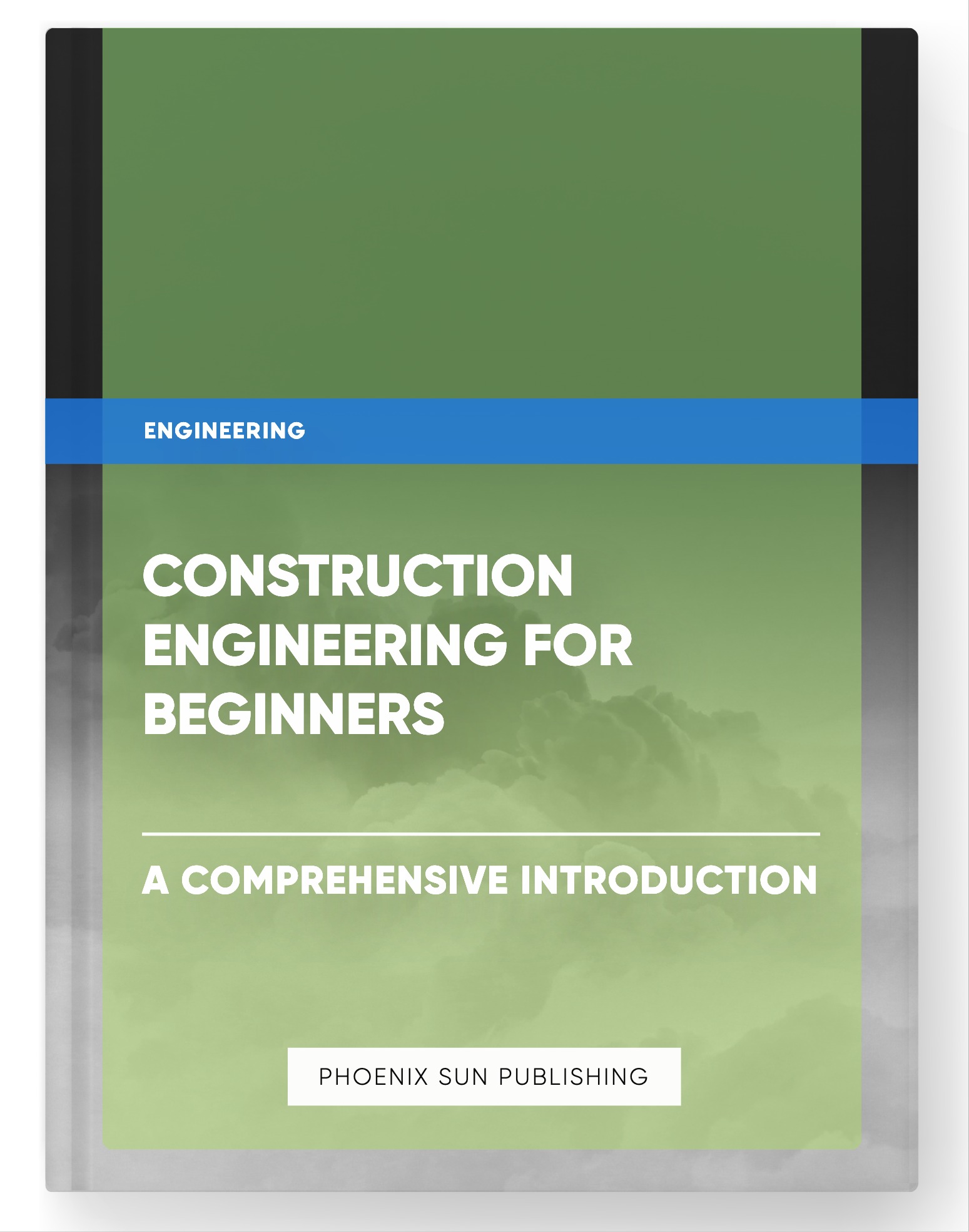Construction Engineering for Beginners – A Comprehensive Introduction