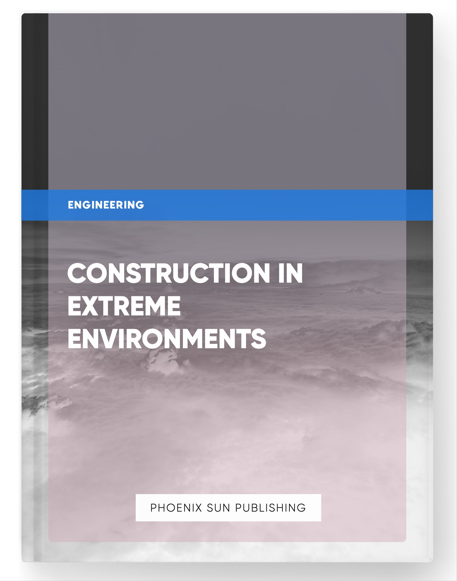 Construction in Extreme Environments