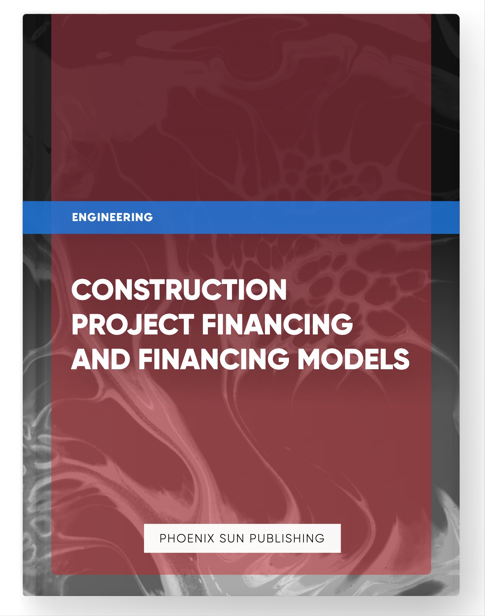 Construction Project Financing and Financing Models