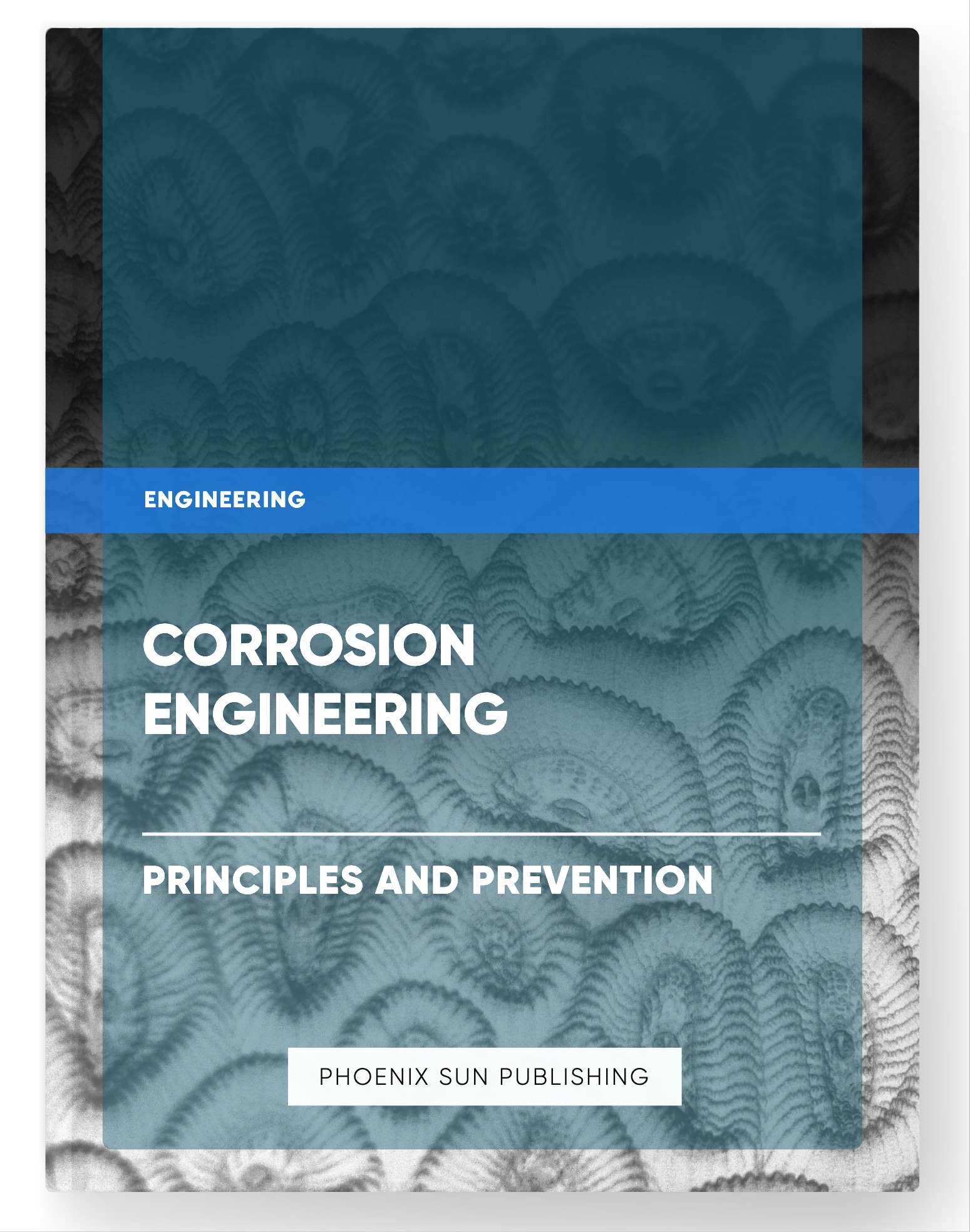 Corrosion Engineering – Principles and Prevention