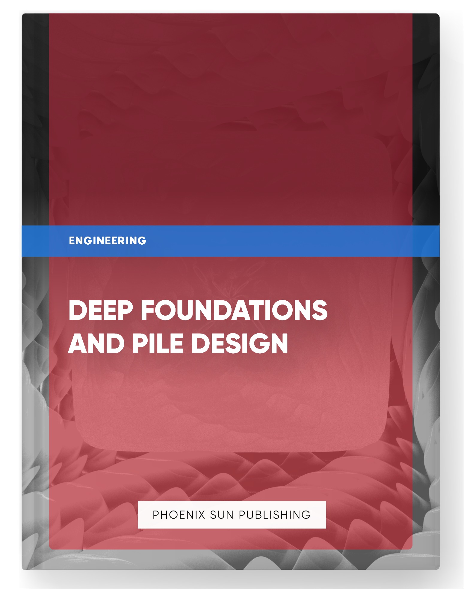 Deep Foundations and Pile Design