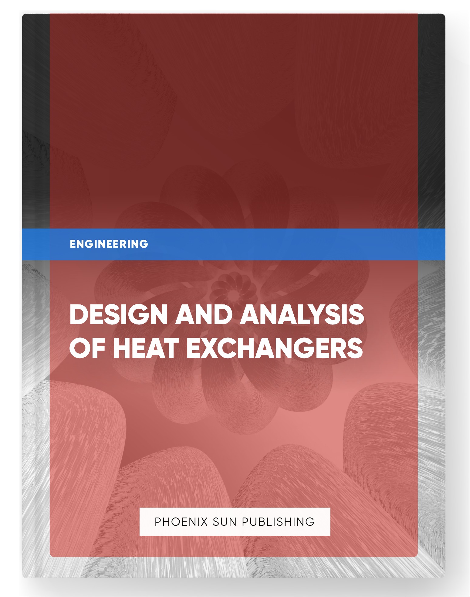 Design and Analysis of Heat Exchangers