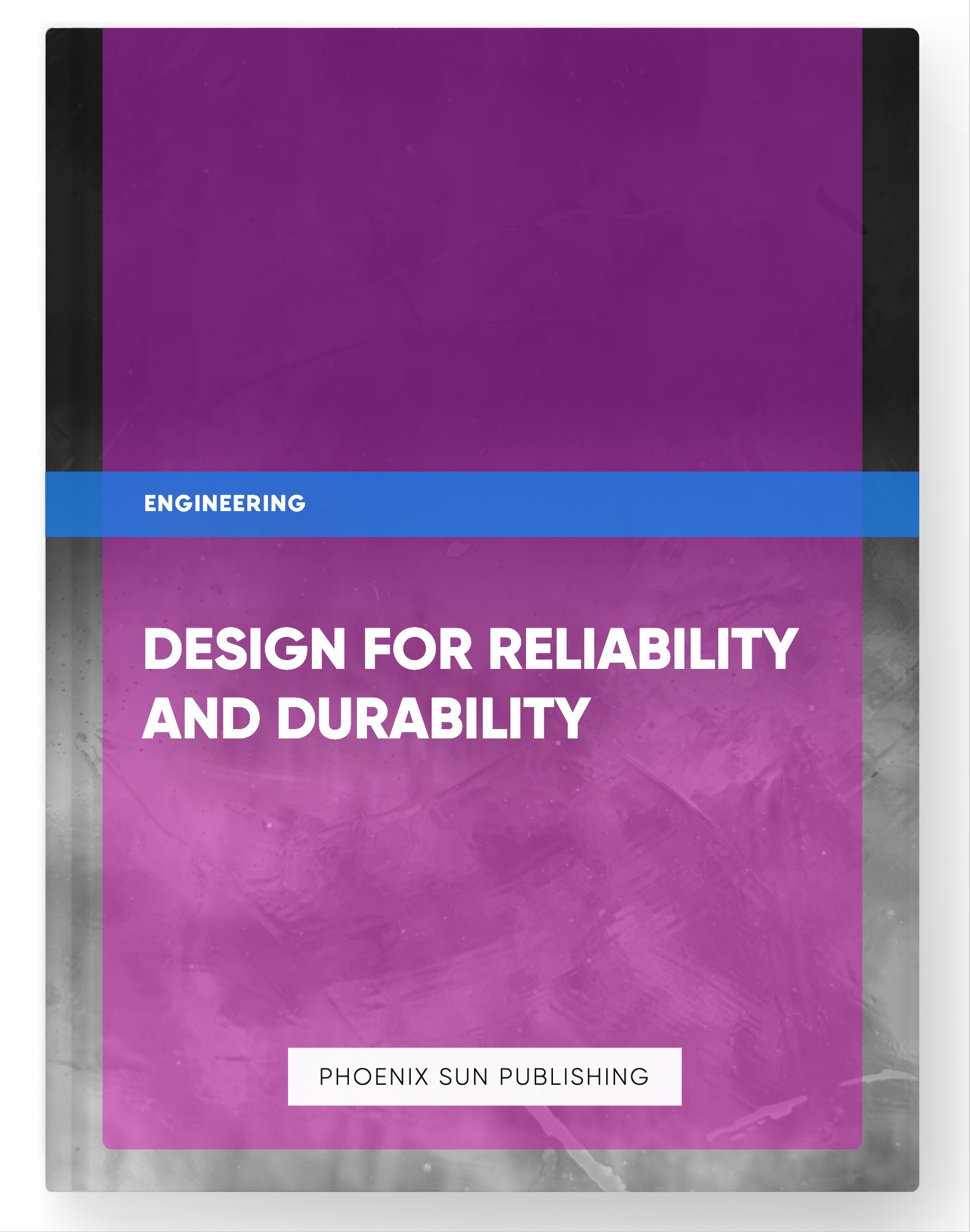 Design for Reliability and Durability