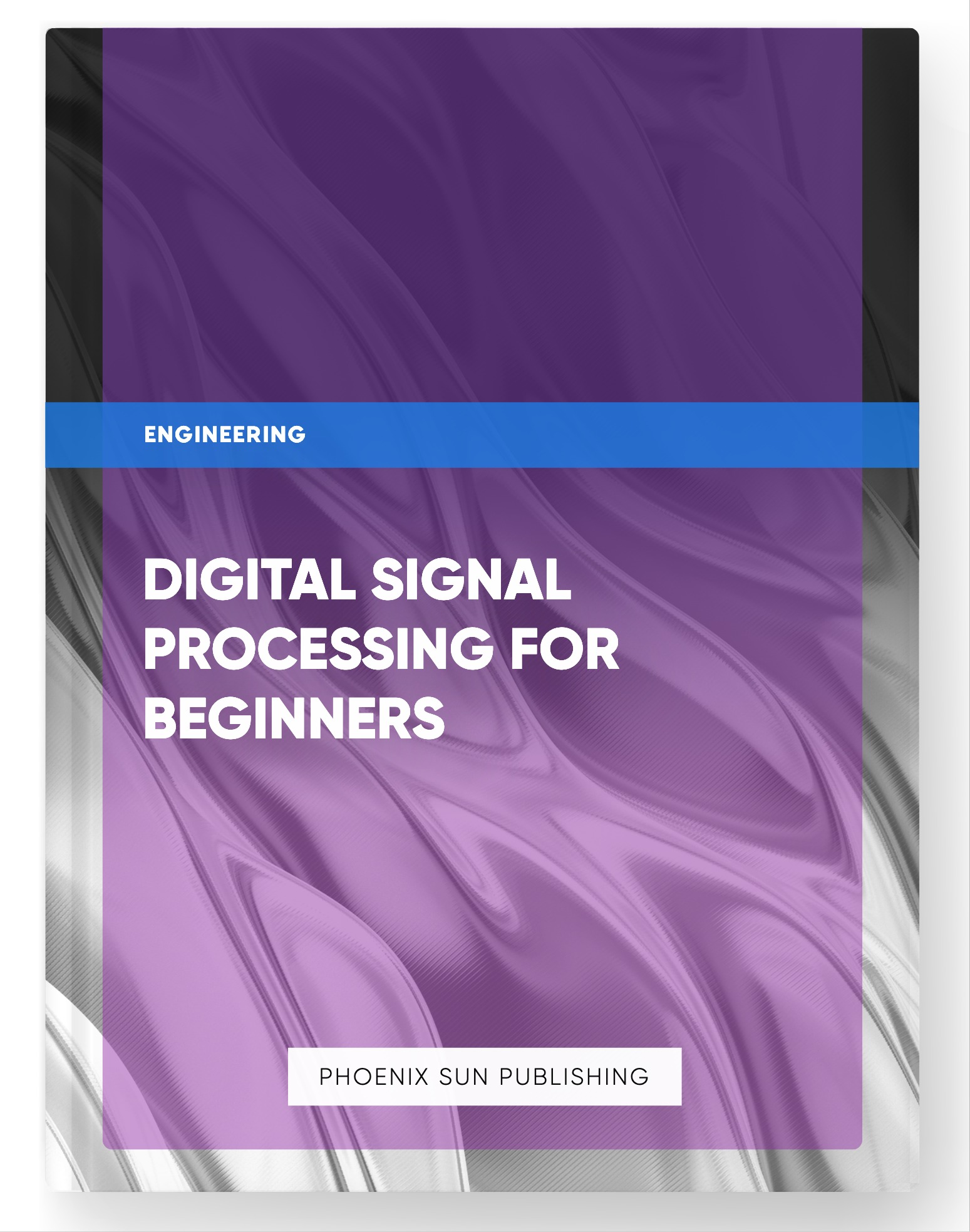 Digital Signal Processing for Beginners