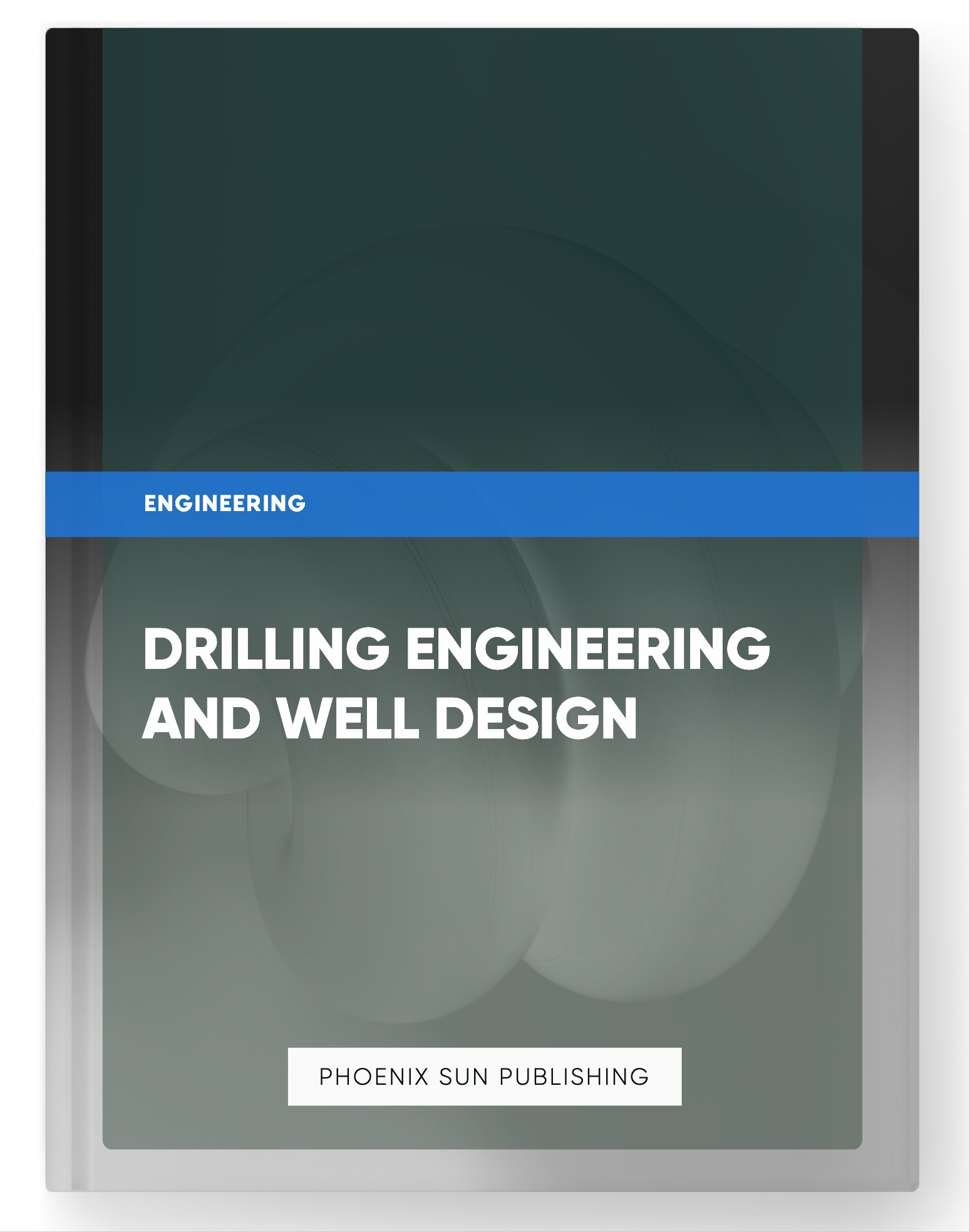 Drilling Engineering and Well Design