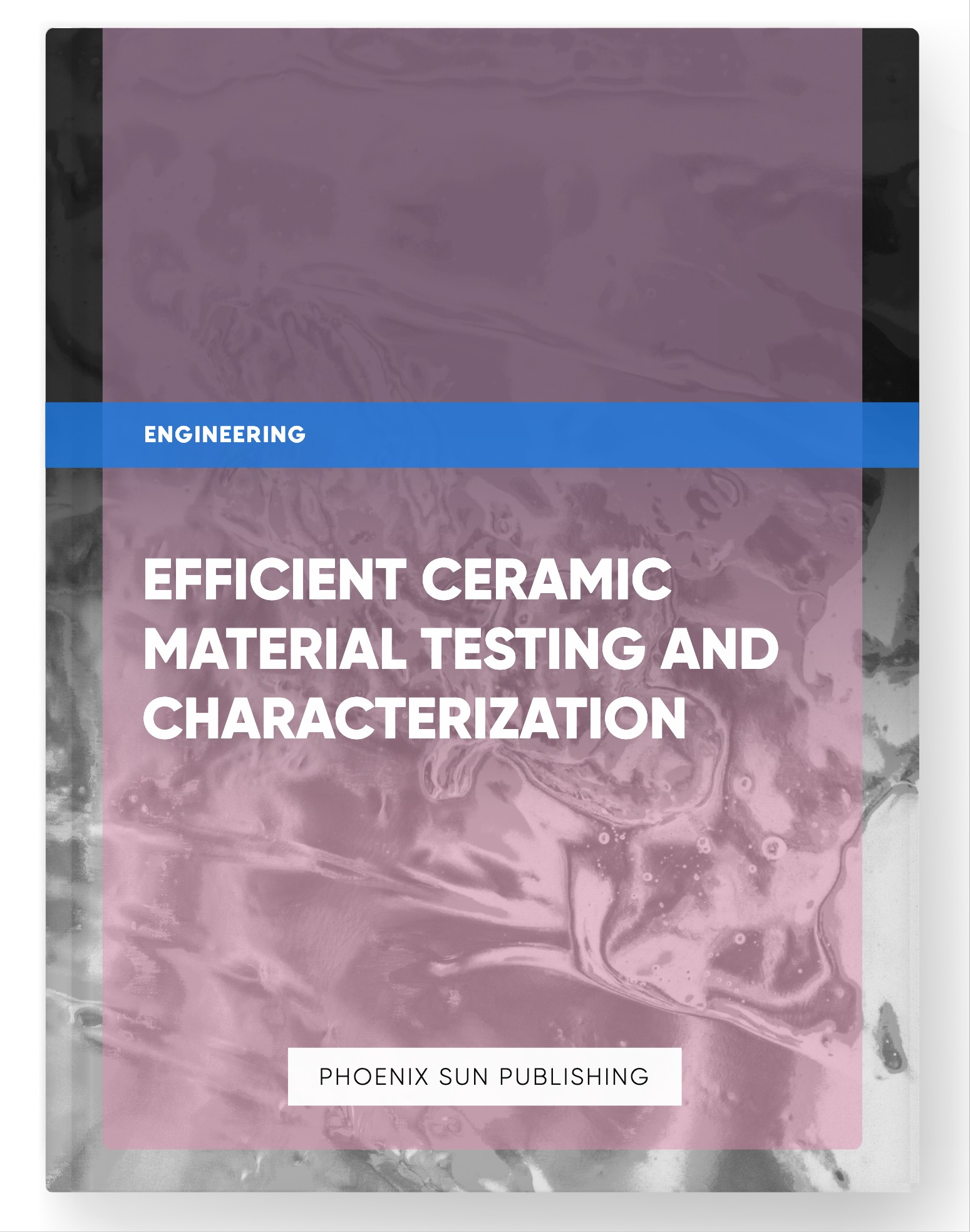 Efficient Ceramic Material Testing and Characterization